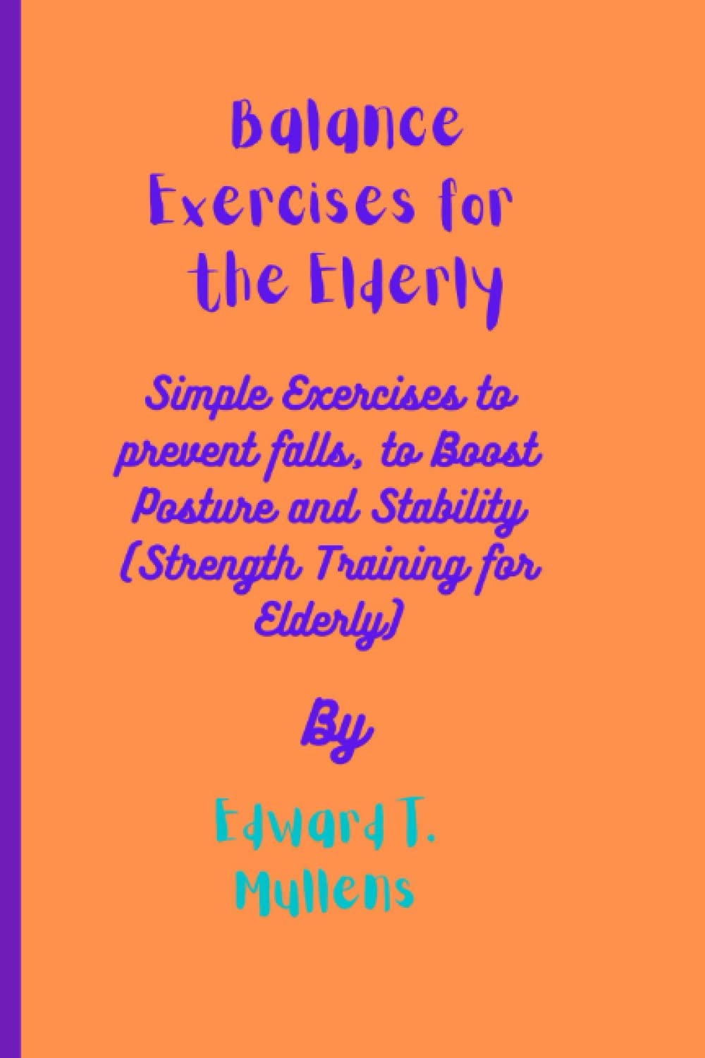 Balance Exercises For The Elderly Simple Exercises To Prevent Falls