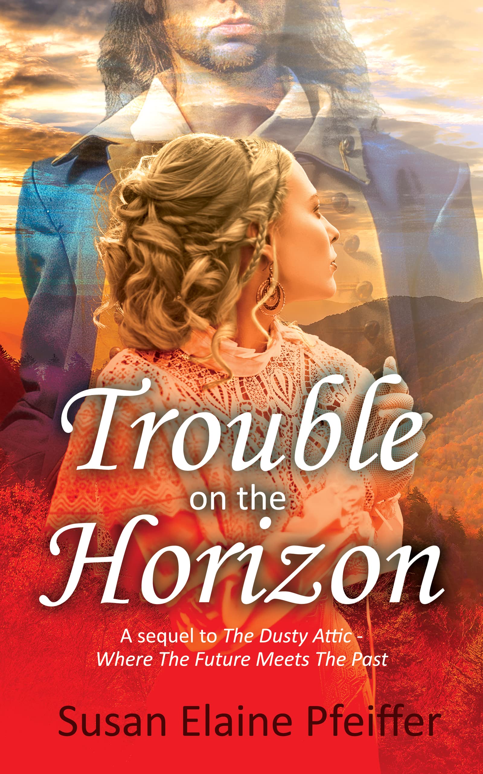 Trouble on the Horizon: A sequel to The Dusty Attic Where The Future Meets The Past