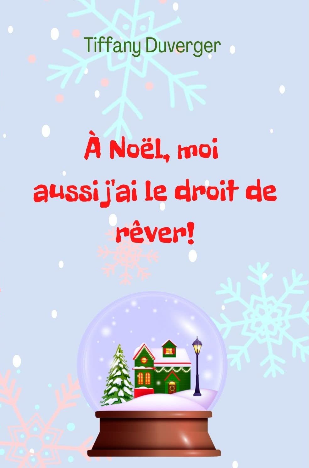 À Noël, moi aussi j'ai le droit de rêver!