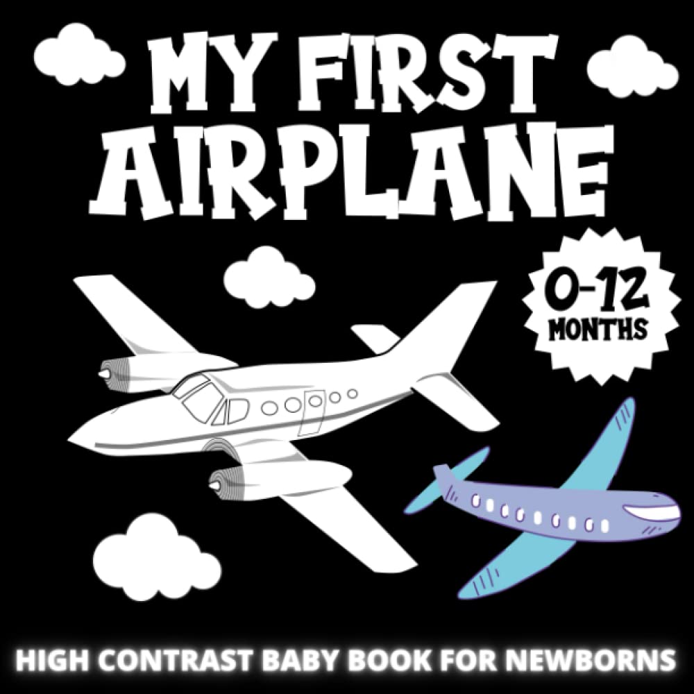 My First Airplane High Contrast Baby Book for Newborns Cute Black and