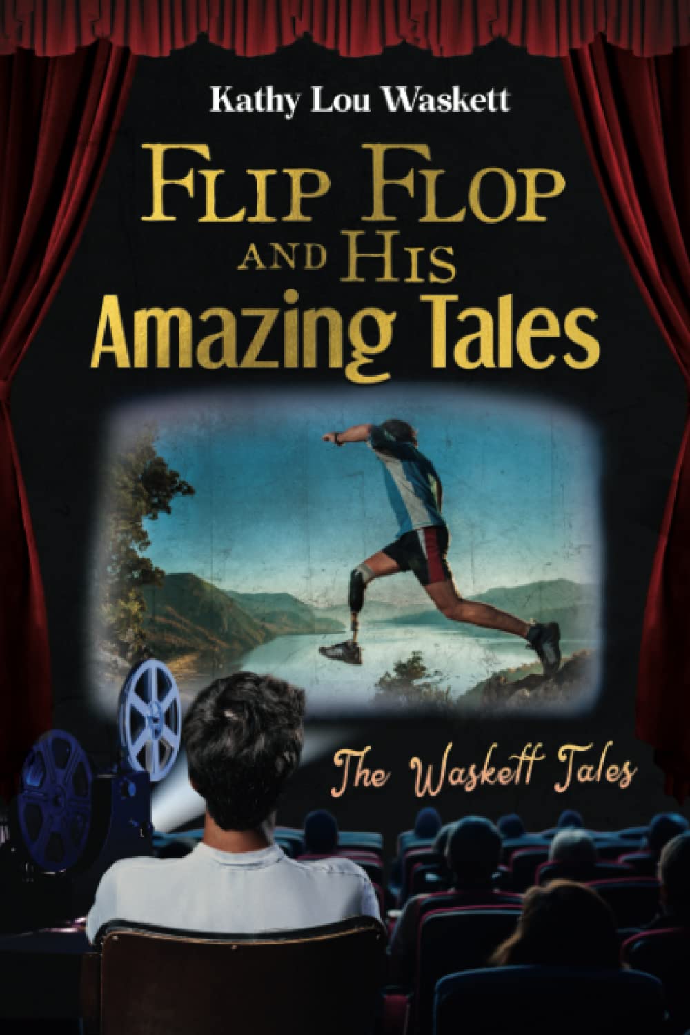 Flip Flop and His Amazing Tales The Waskett Tales by Kathy Lou Waskett