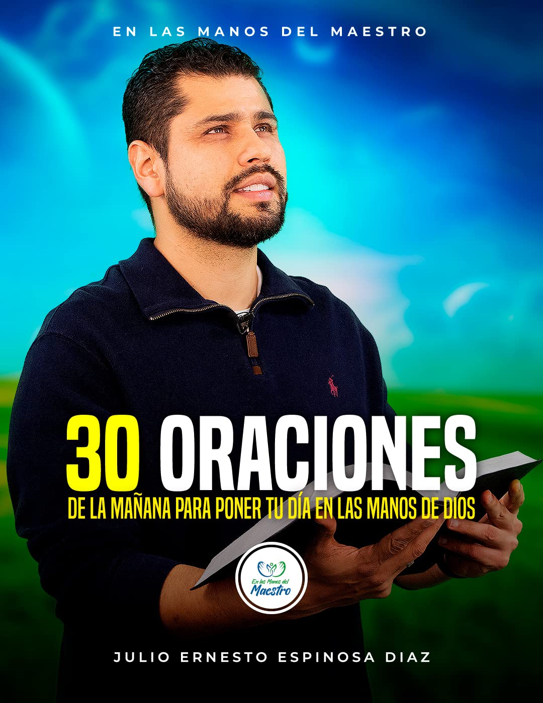 30 Oraciones de la mañana para poner tu día en las Manos de Dios. by ...