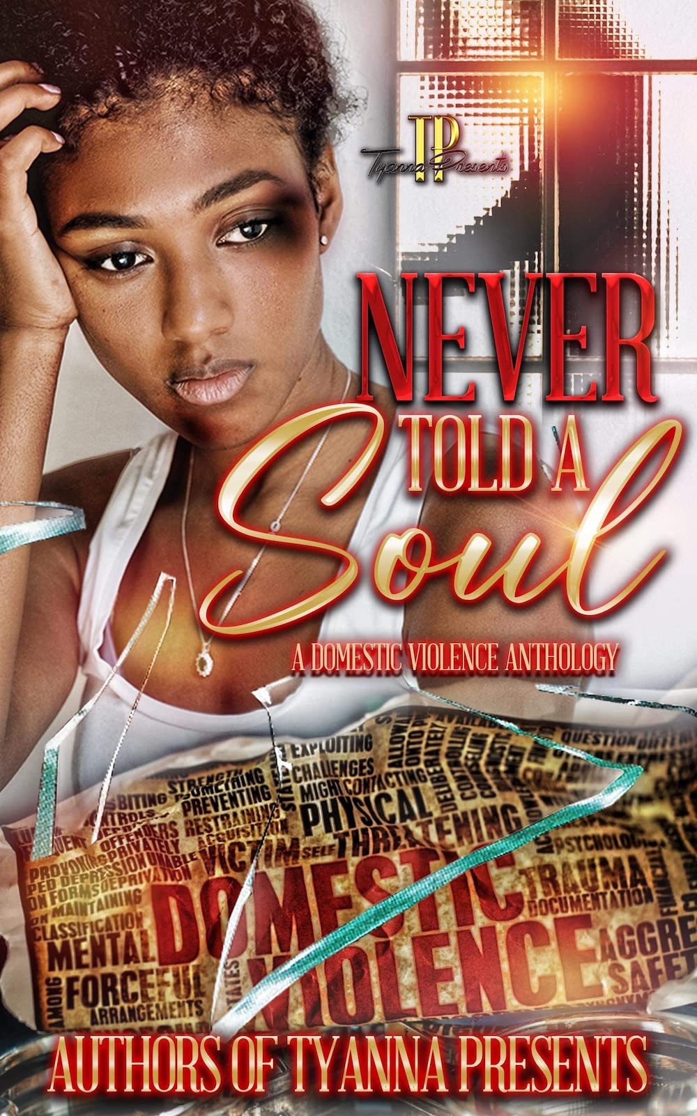 Never Told A Soul : A Domestic Violence Anthology
