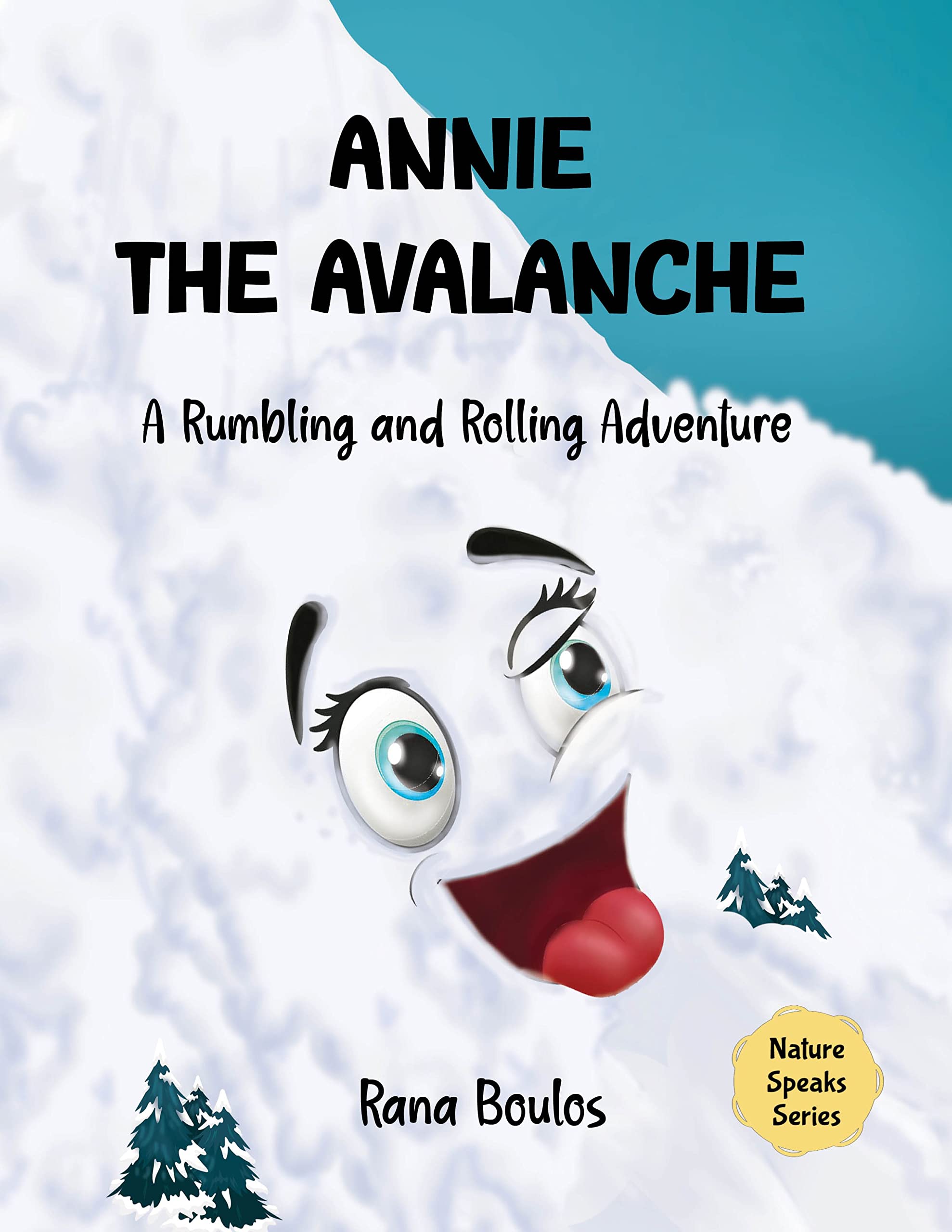 Annie the Avalanche: A Rumbling and Rolling Adventure