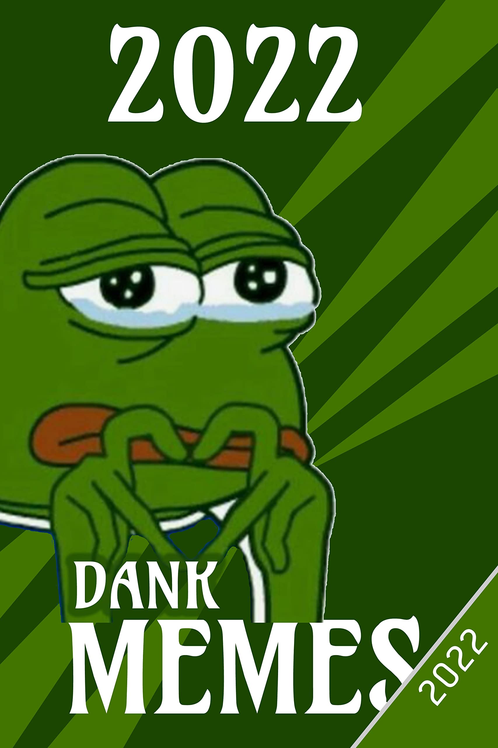 2022 HILARIOUS DANKS: Fresh collections of Jokes and Dank Mêmës