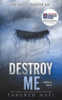 Destroy Me (Shatter Me, #1.5)