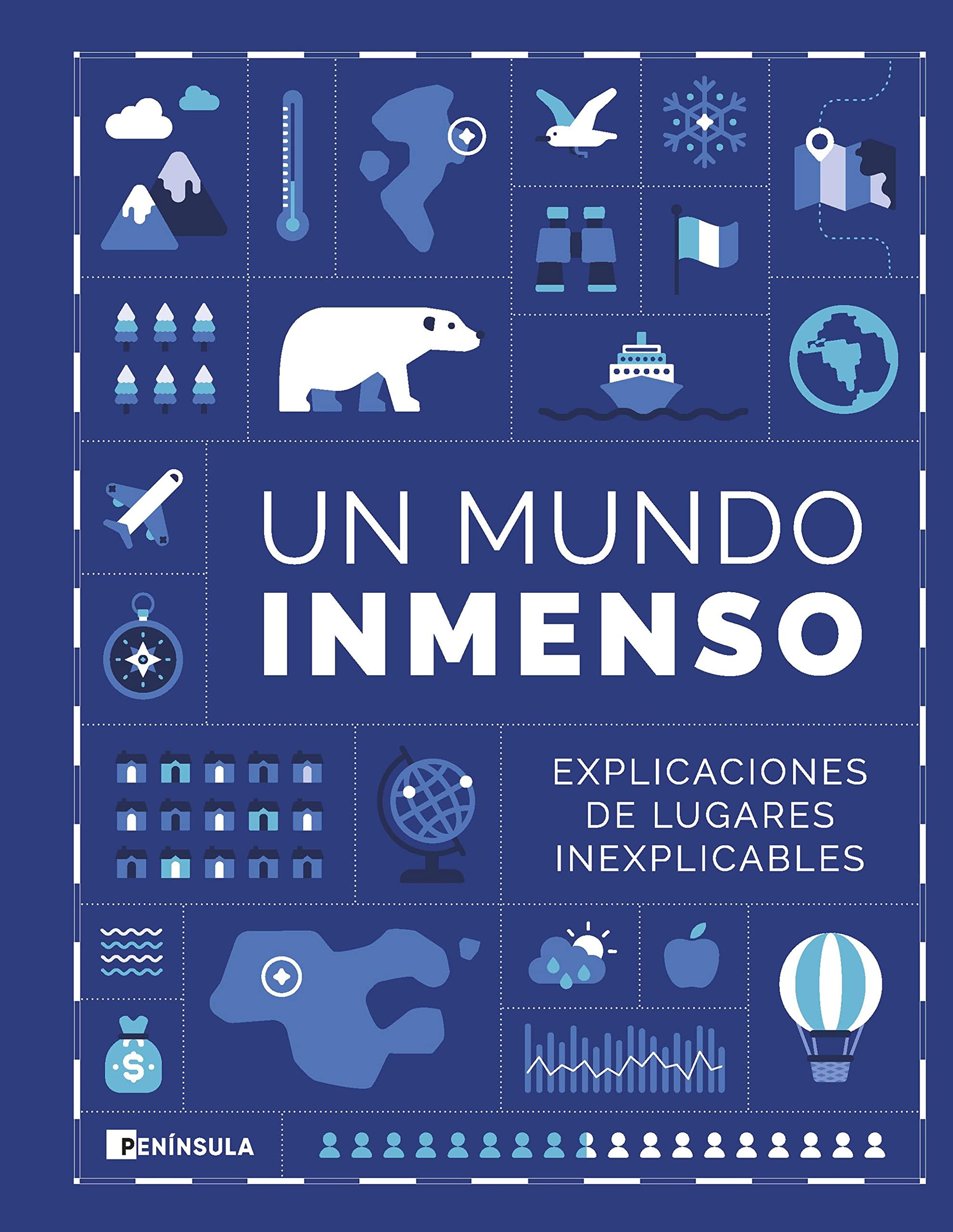Un mundo inmenso: Explicaciones de lugares inexplicables