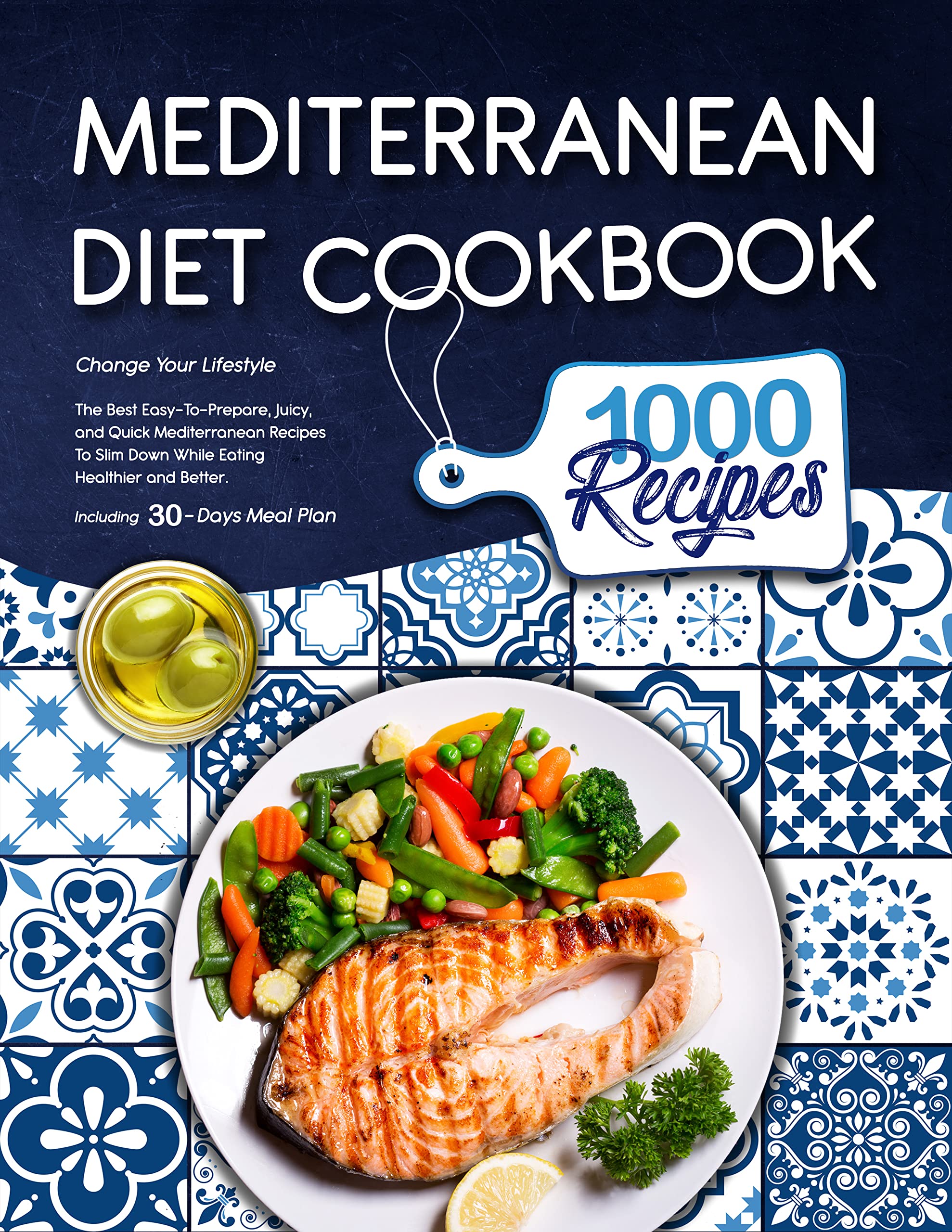 Mediterranean Diet Cookbook Change Your Lifestyle The Best EasyTo