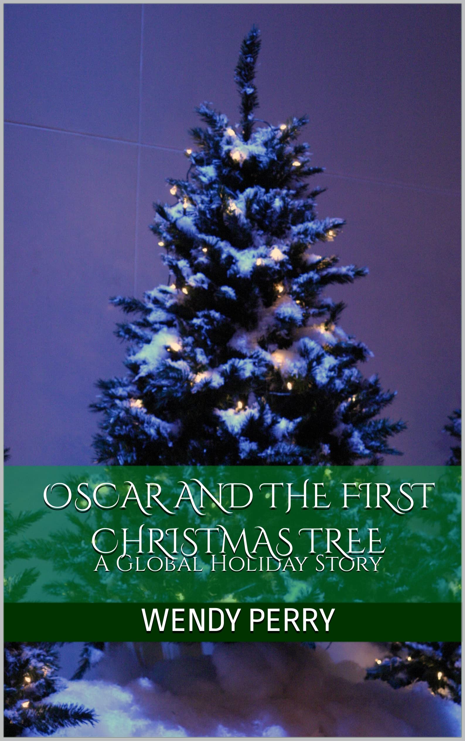 oscar-and-the-first-christmas-tree-by-wendy-perry-goodreads