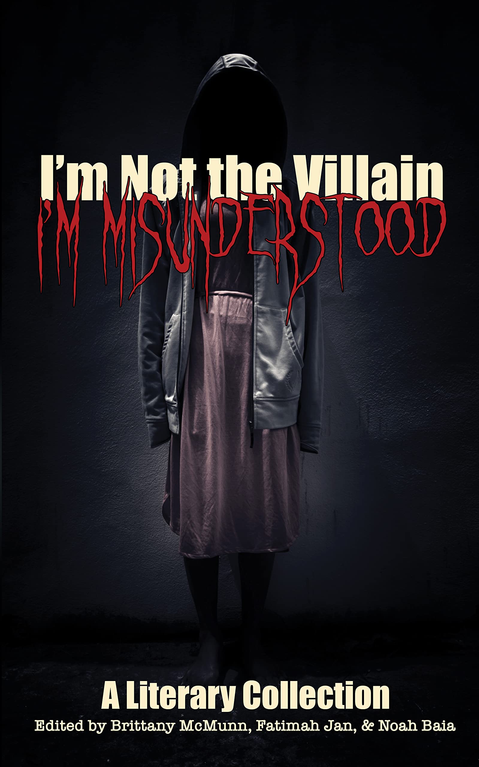 I'm Not the Villain, I'm Misunderstood: A Literary Collection