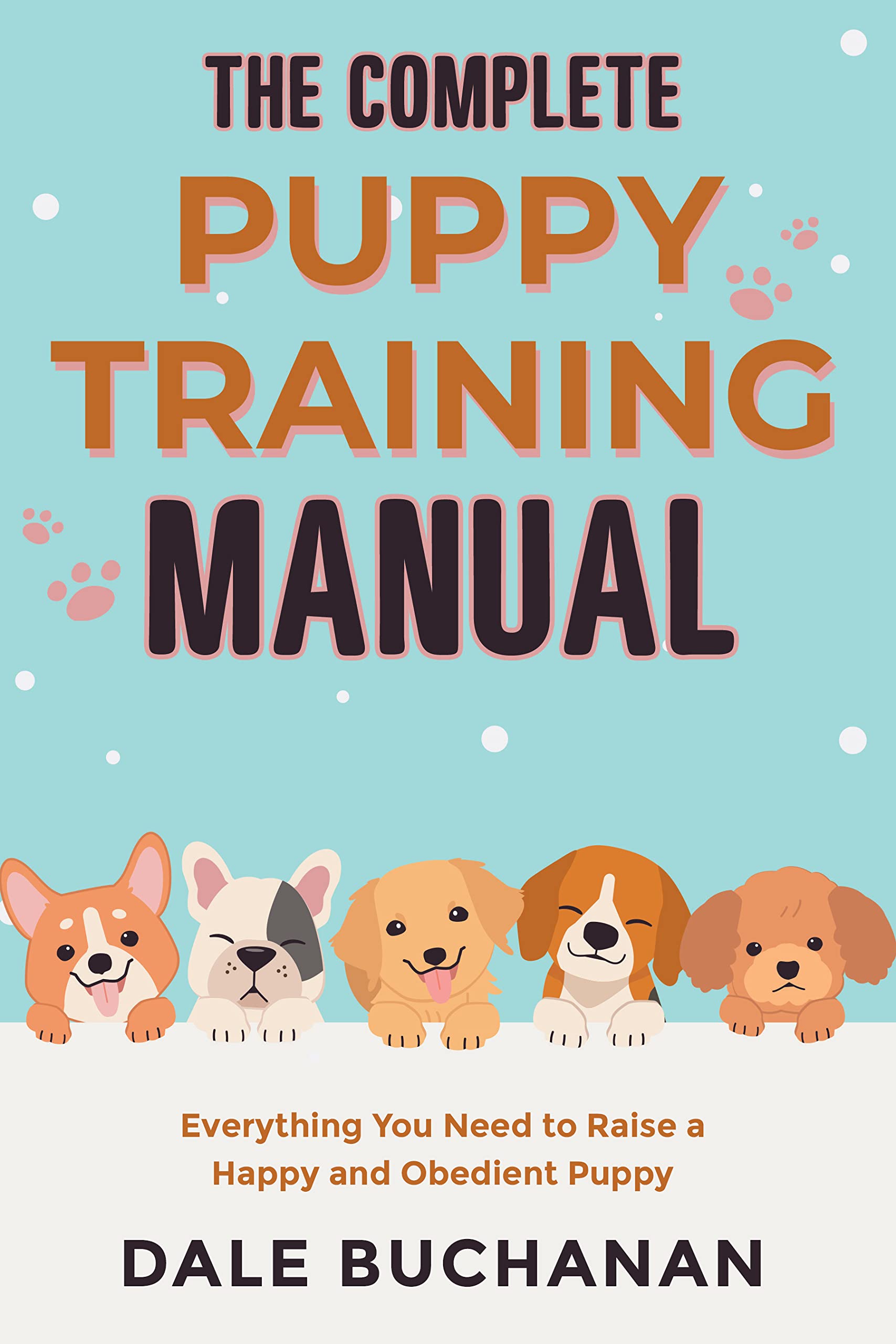 the-complete-puppy-training-manual-everything-you-need-to-raise-a