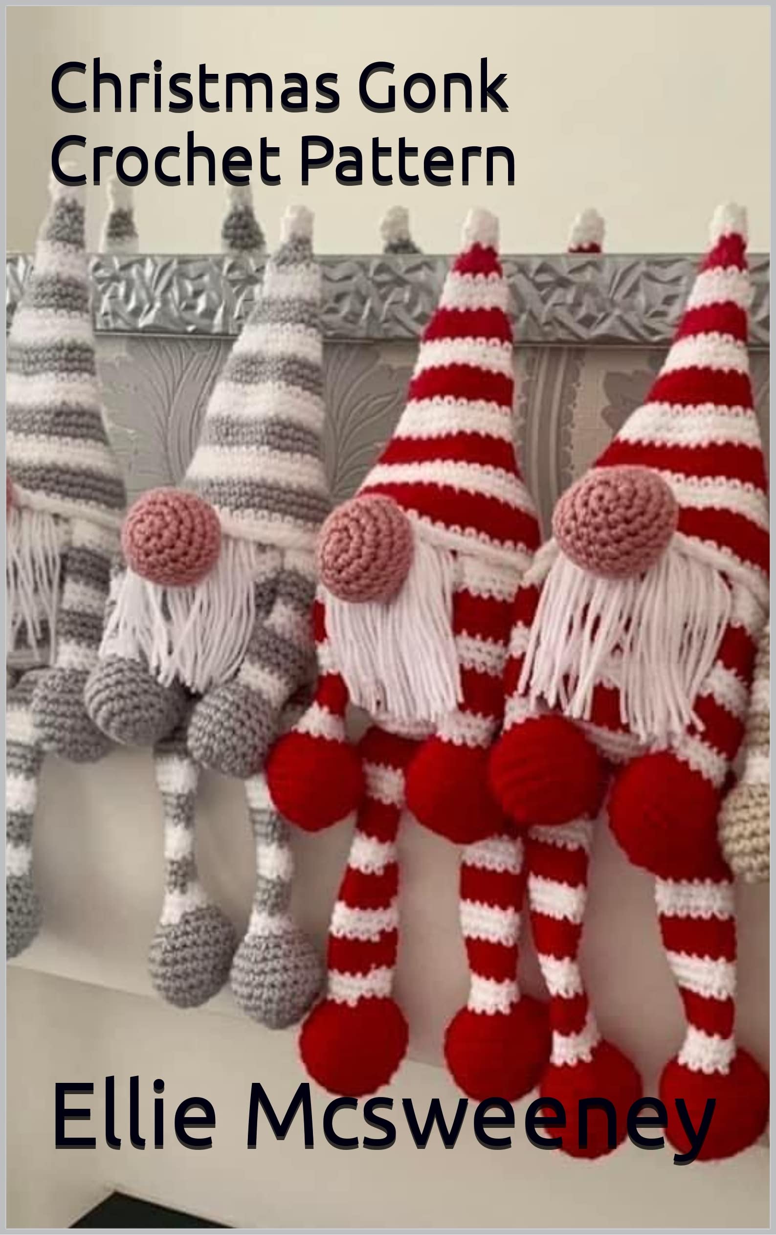 Christmas Gonk Crochet Pattern By Ellie Mcsweeney by Ellie McSweeney