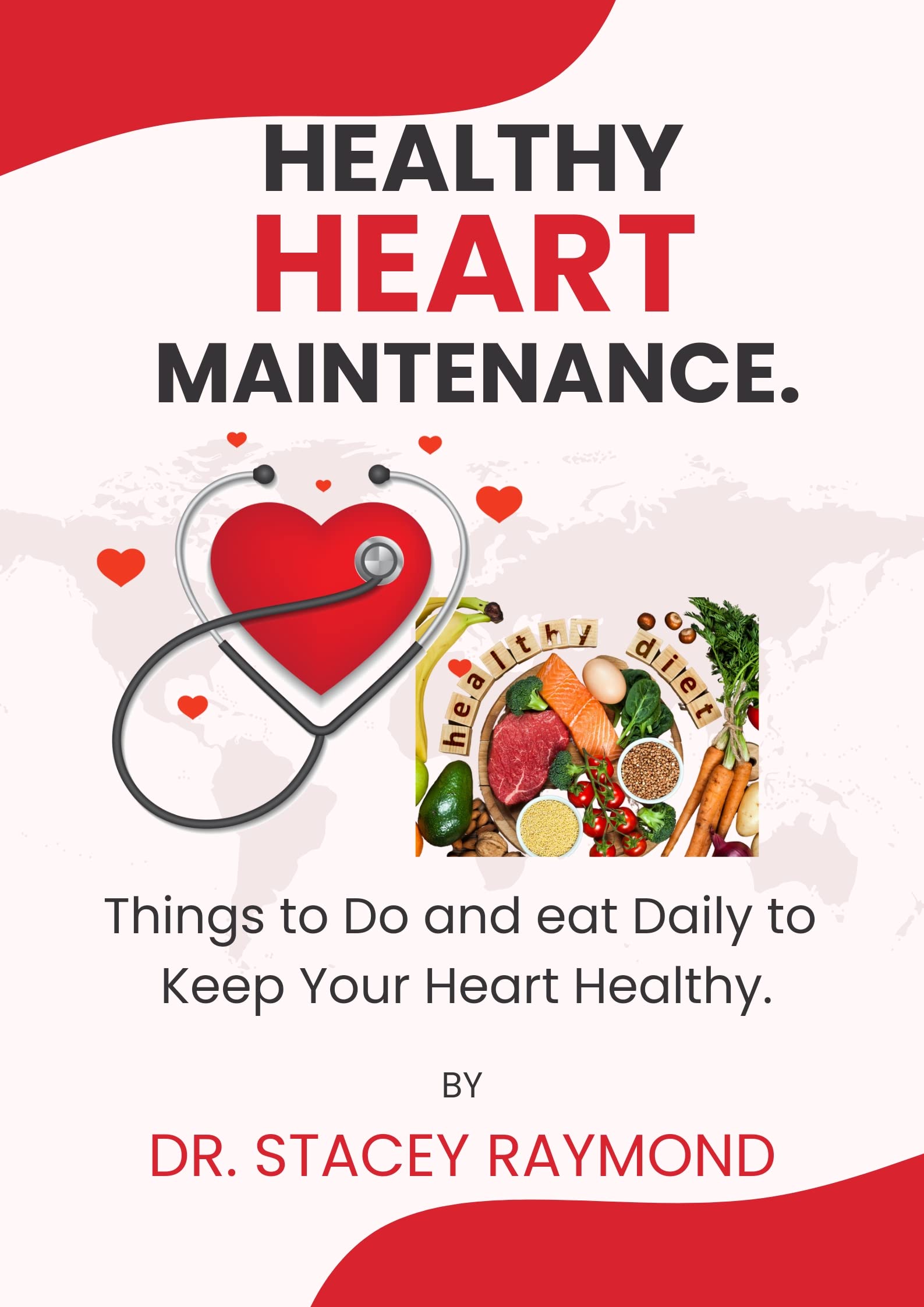 HEALTHY HEART MAINTENANCE Things to Do And Eat Daily to Keep Your