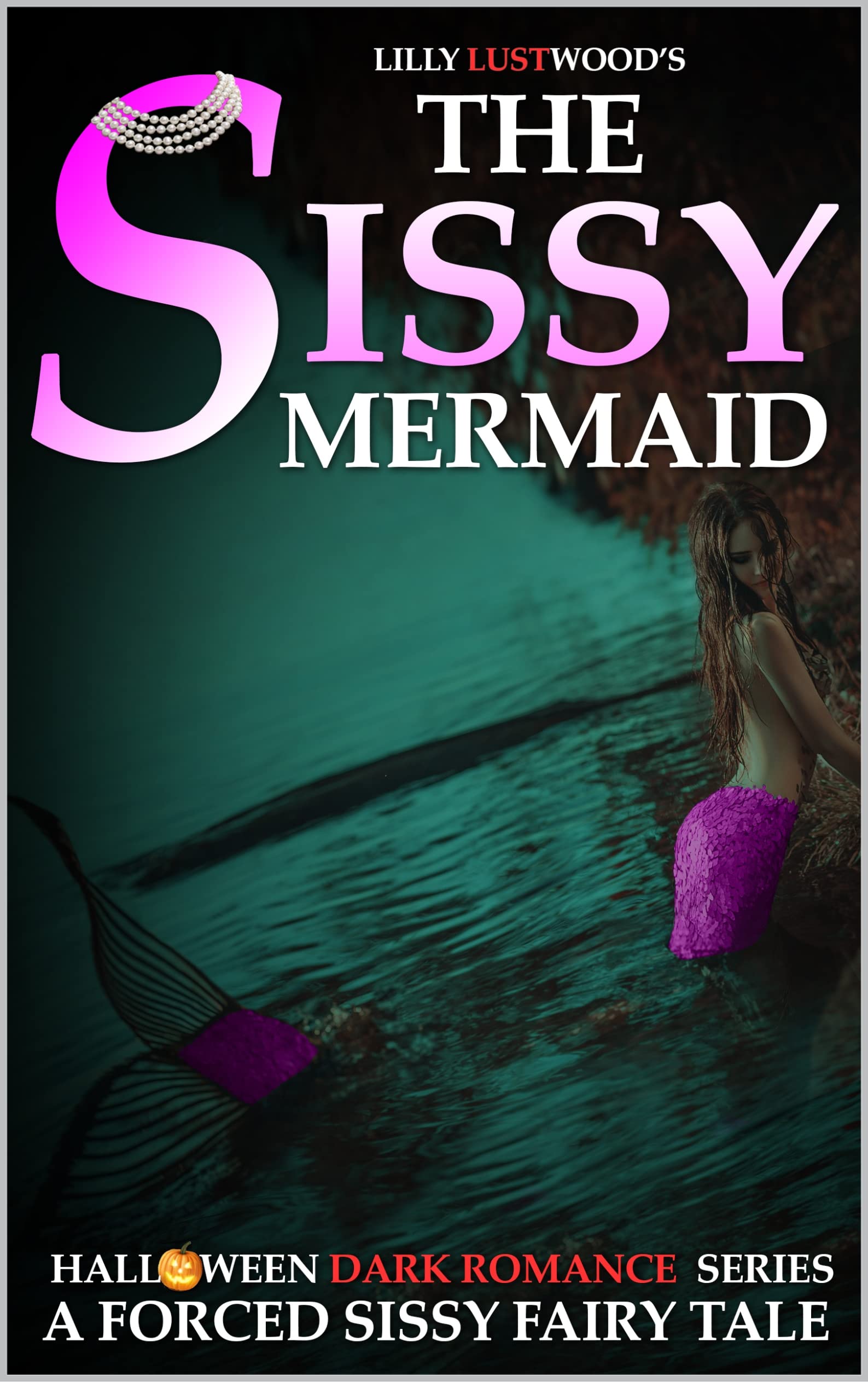 The Sissy Mermaid: A Forced Sissy Fairy Tale