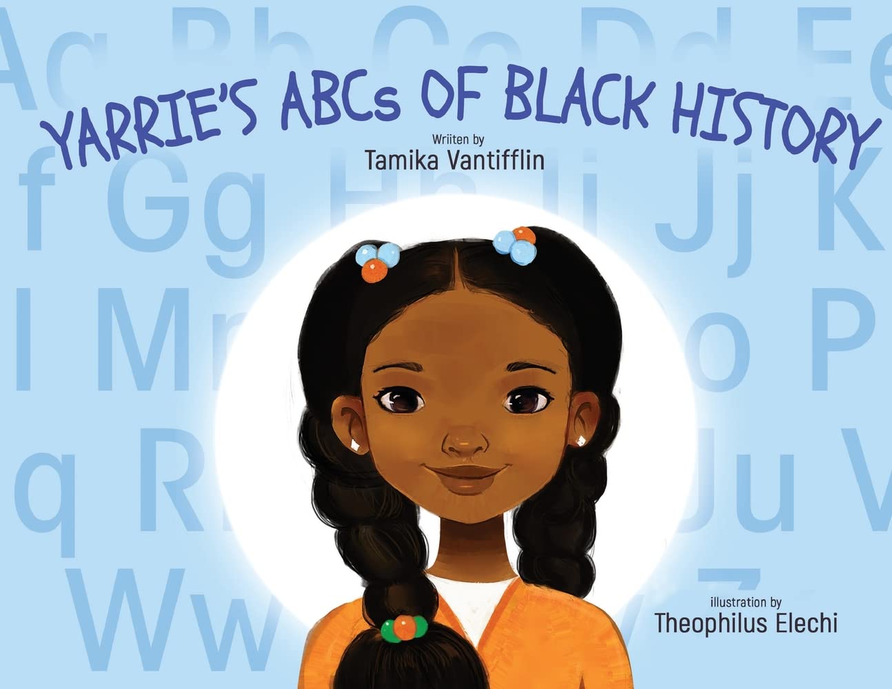 Yarrie's ABCs of Black History Black History from A to Z An