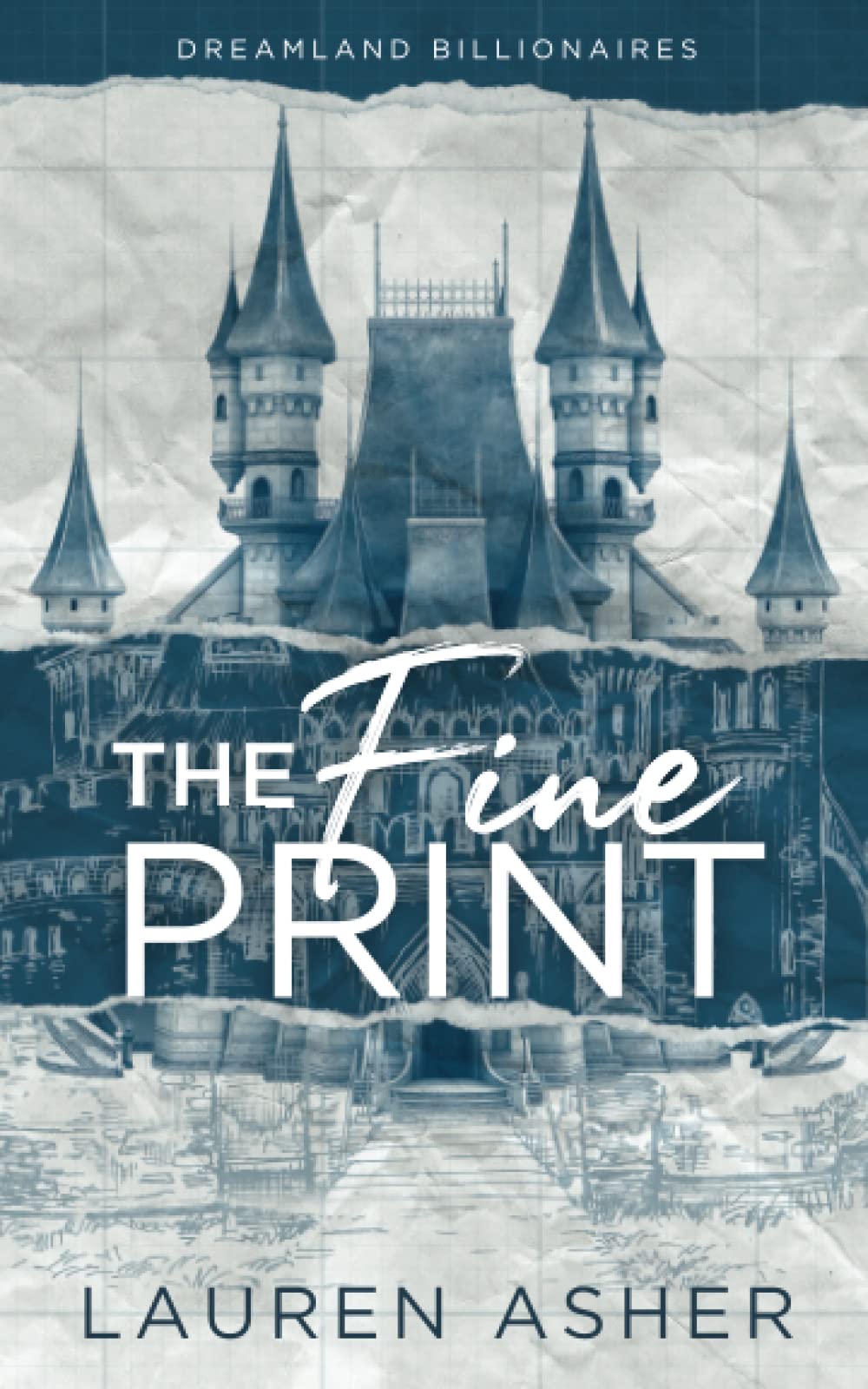 The Fine Print (Dreamland Billionaires, #1)
