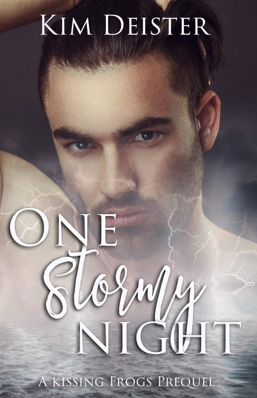 One Stormy Night a Kissing Frogs prequel by Kim Deister Goodreads