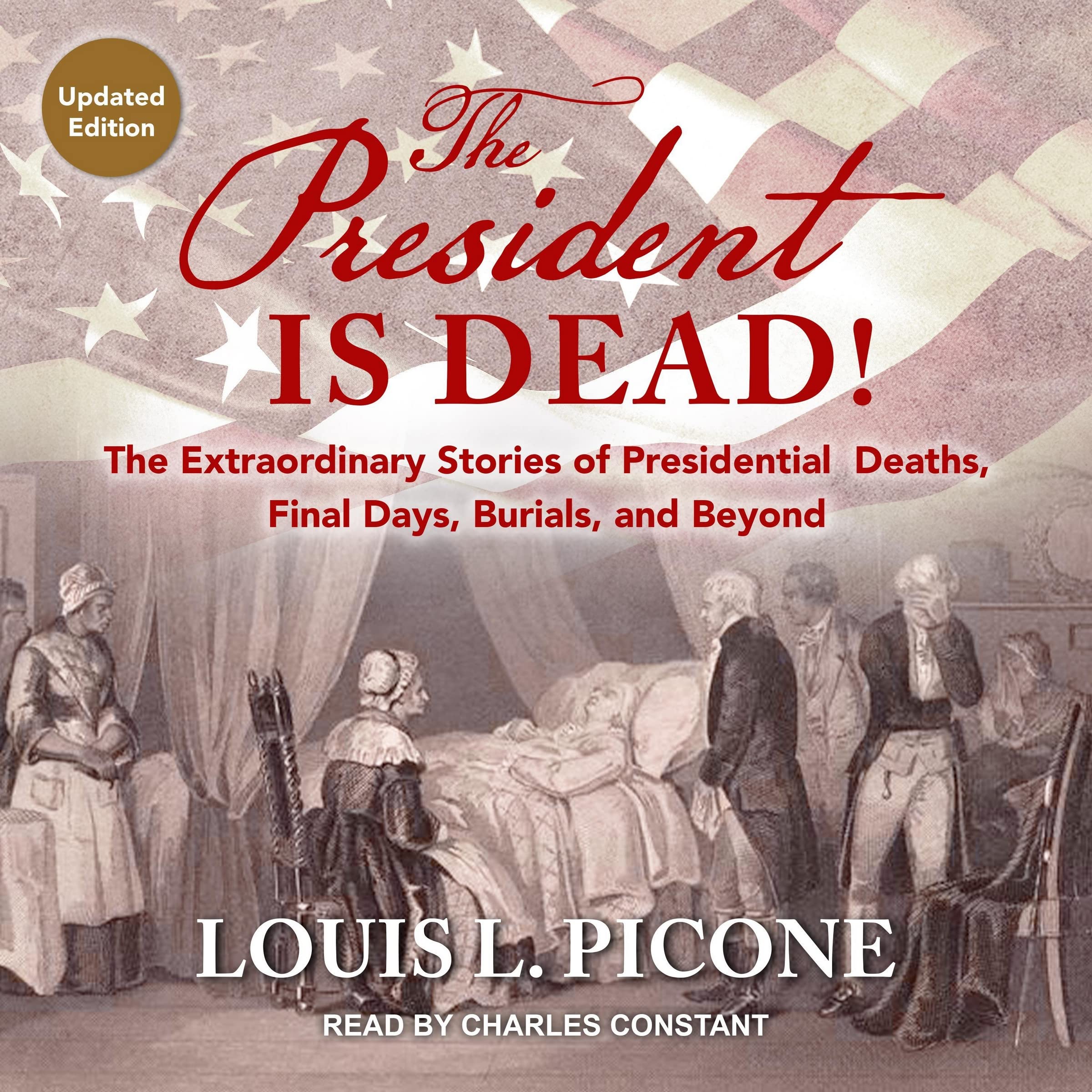 The President Is Dead! The Extraordinary Stories of Presidential