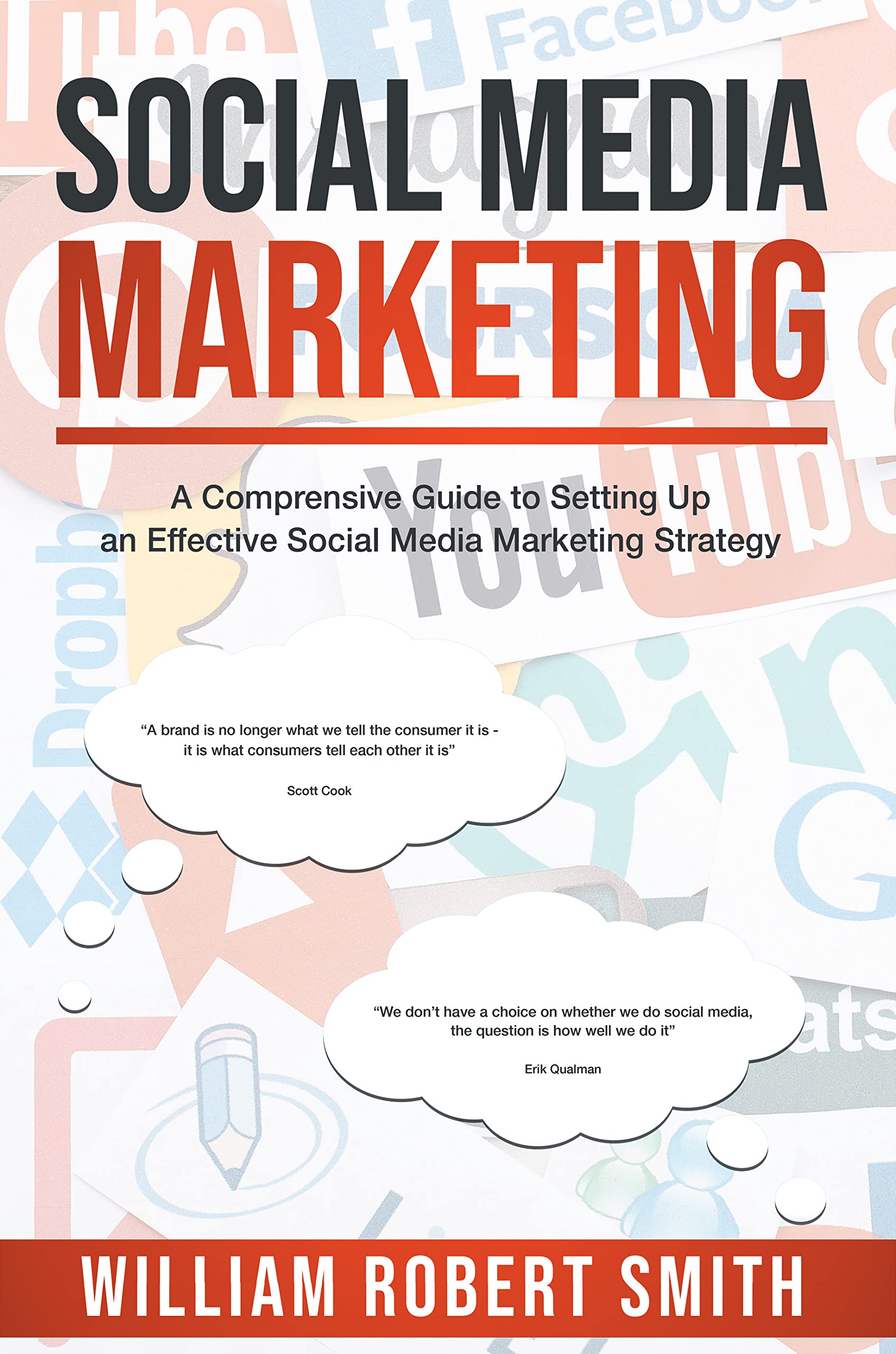 SOCIAL MEDIA MARKETING: A Comprehensive Guide To Setting Up An Effective Social Media Marketing Strategy
