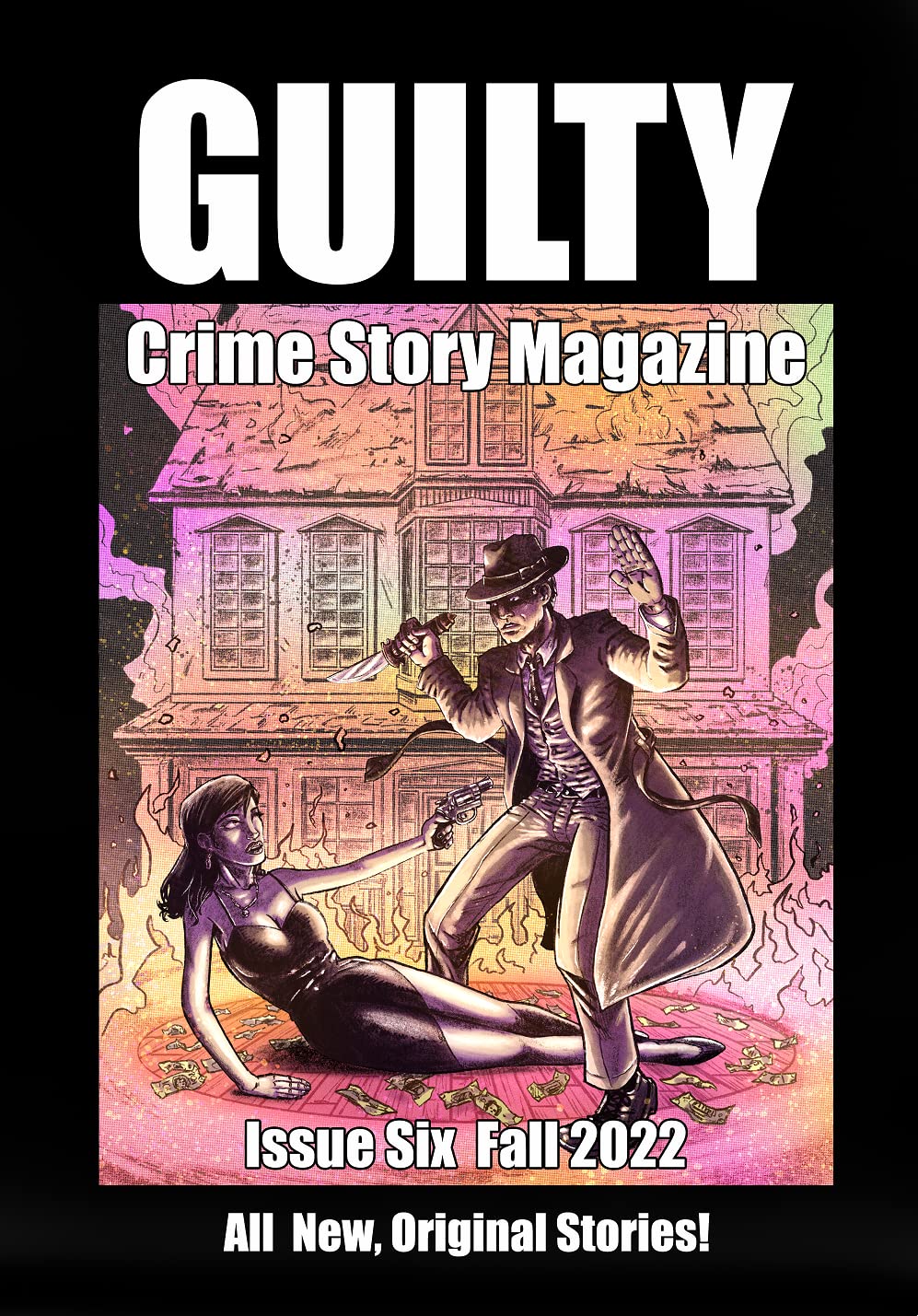 Guilty Crime Story Magazine: Issue 006 - Fall 2022