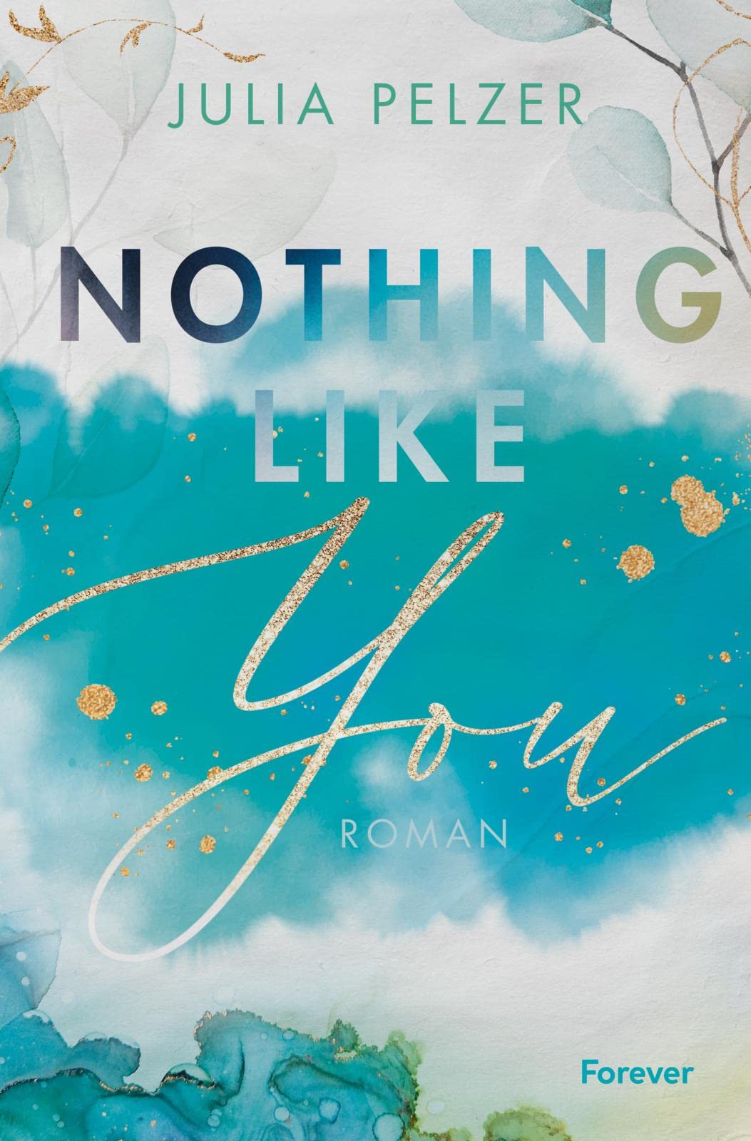 Nothing like you