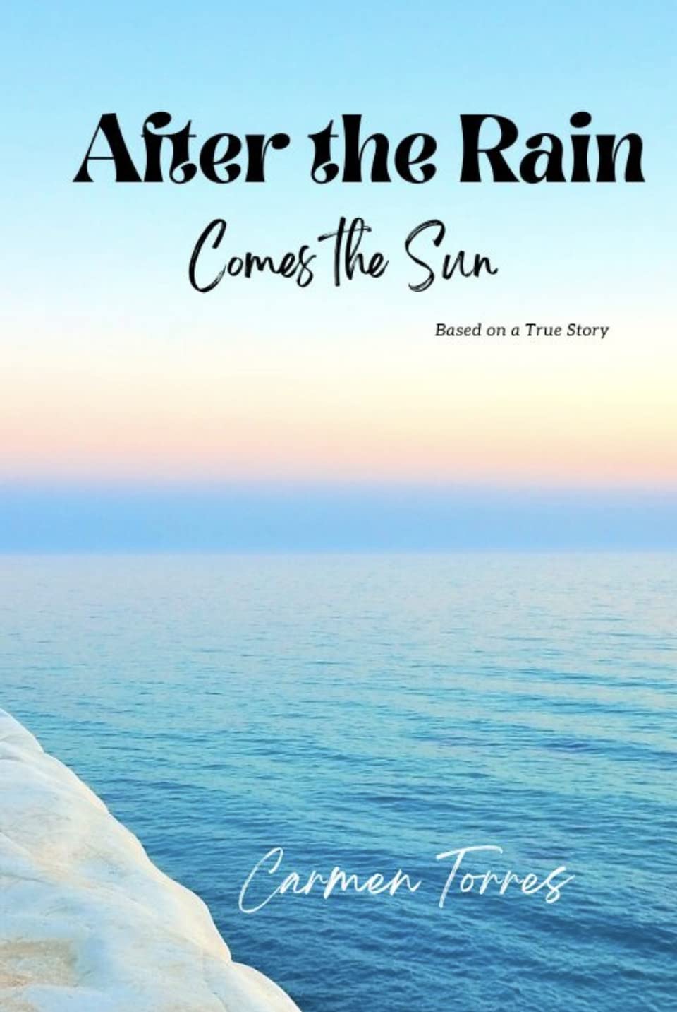 After the Rain Comes the Sun by Carmen Torres Goodreads