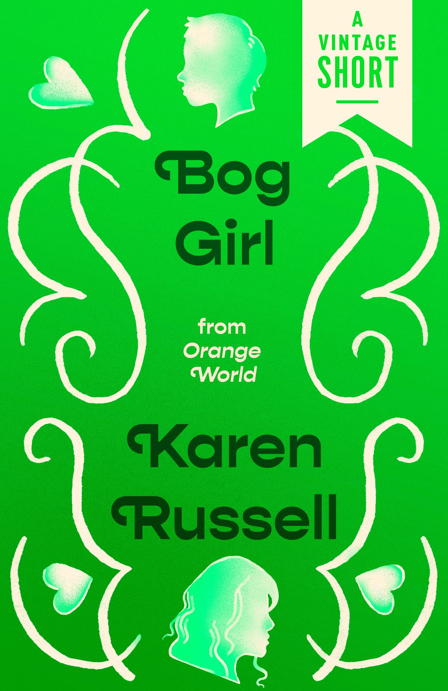Bog Girl: from Orange World and Other Stories (A Vintage Short)