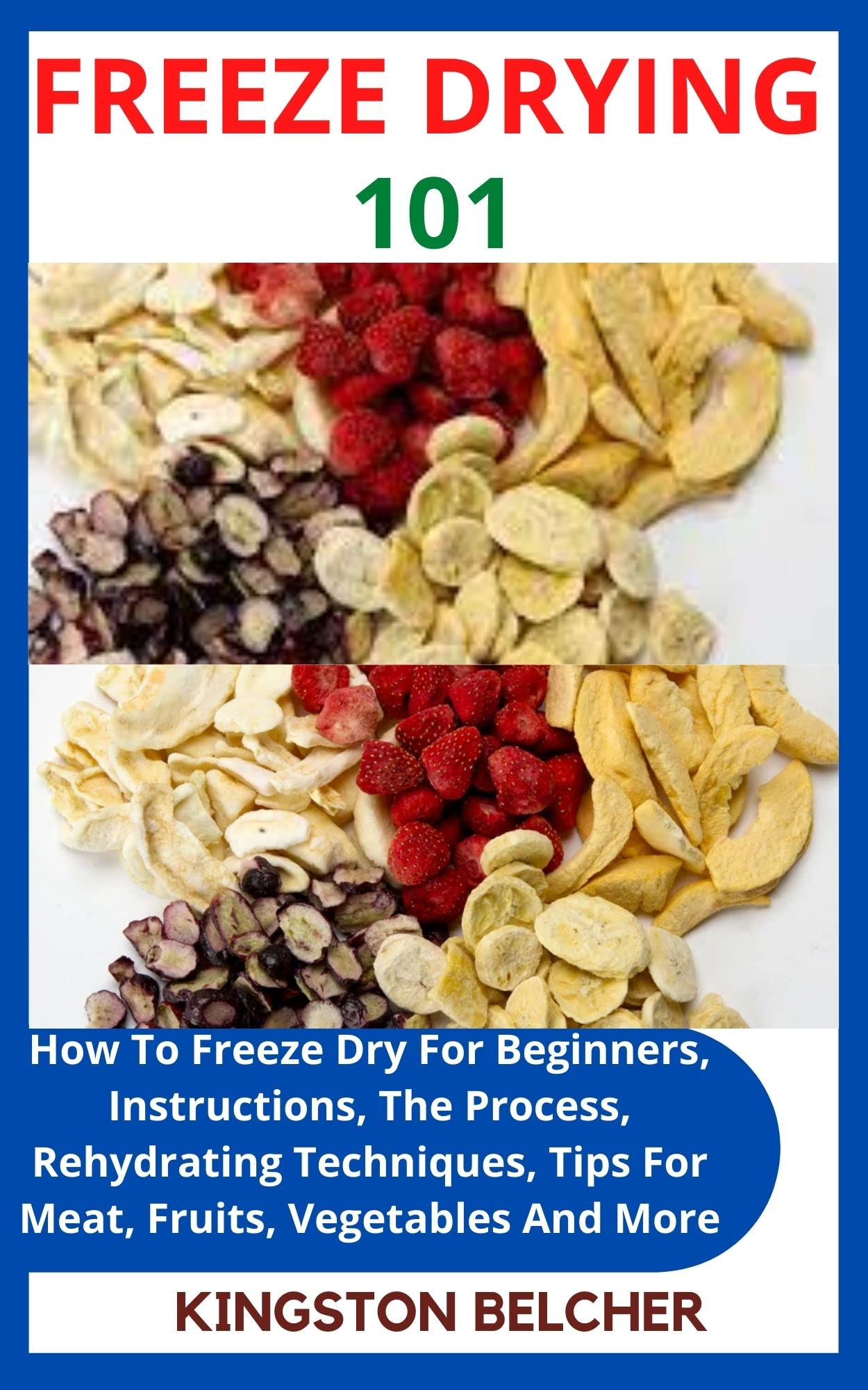 FREEZE DRYING 101 How To Freeze Dry For Beginners, Instructions, The