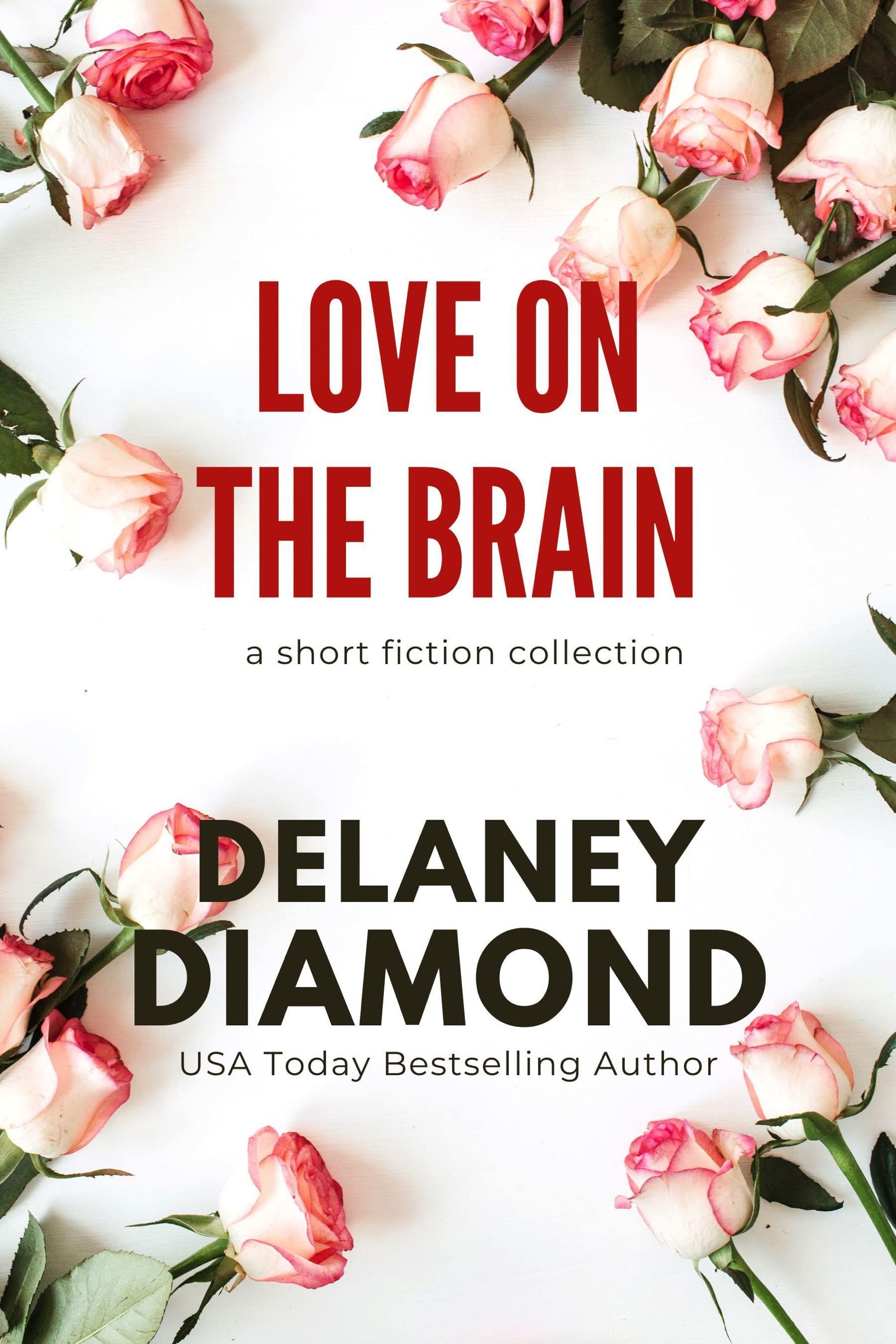 Love on the Brain: a short fiction collection