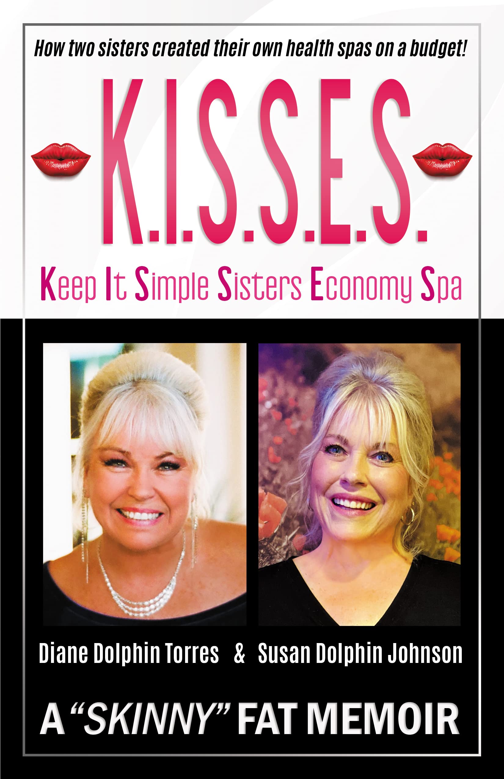 How two sisters created their own health spas on a budget! K.I.S.S.E.S. Keep It Simple Sisters