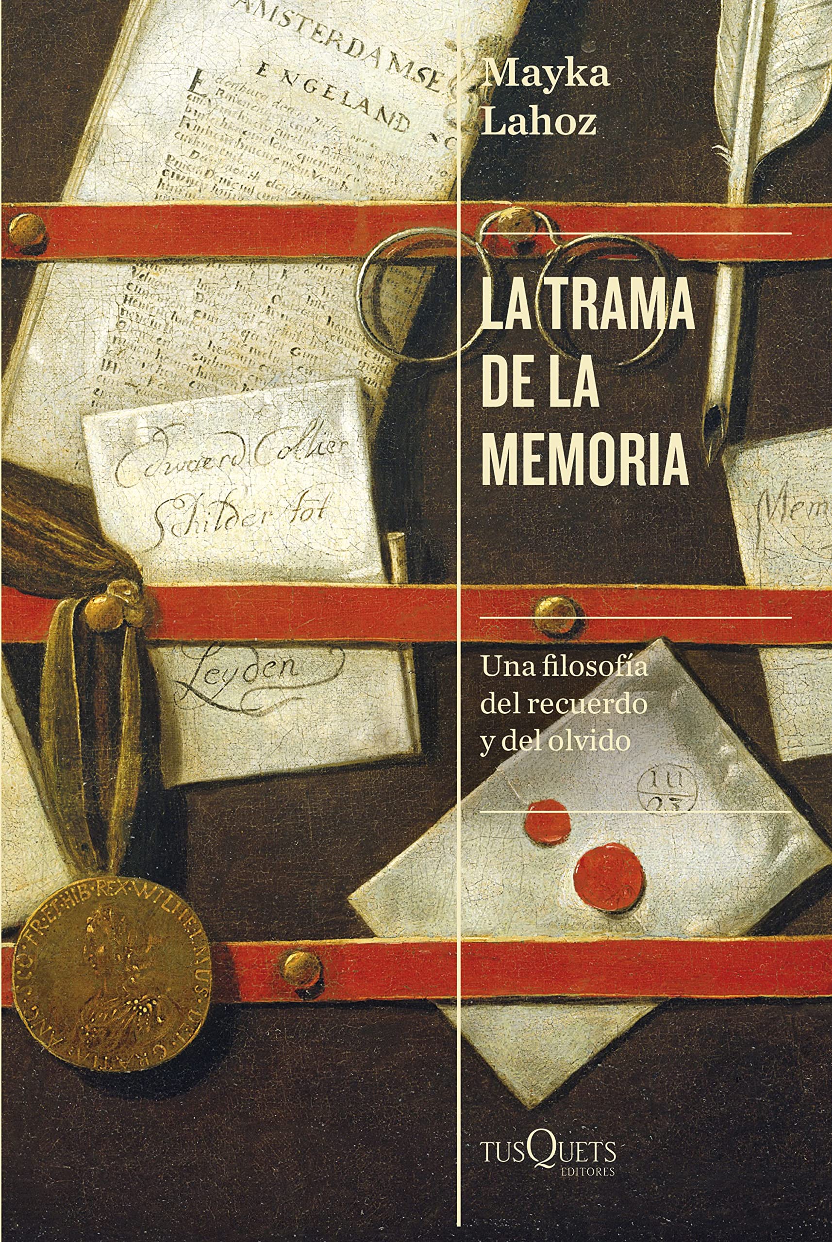 La trama de la memoria: Una filosofía del recuerdo y del olvido