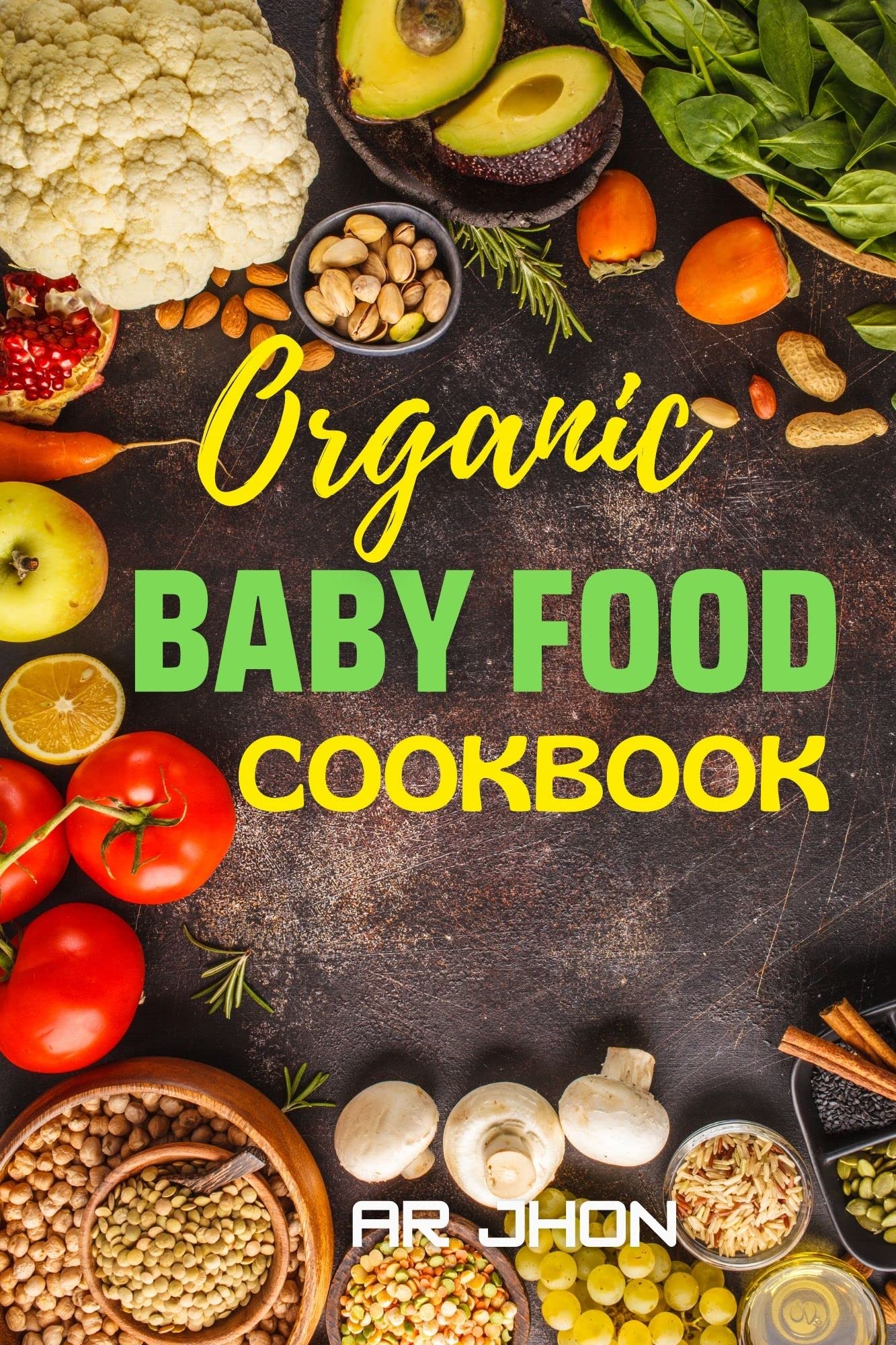 Organic Baby Food Cookbook Easy and Healthy Homemade Recipes for Baby