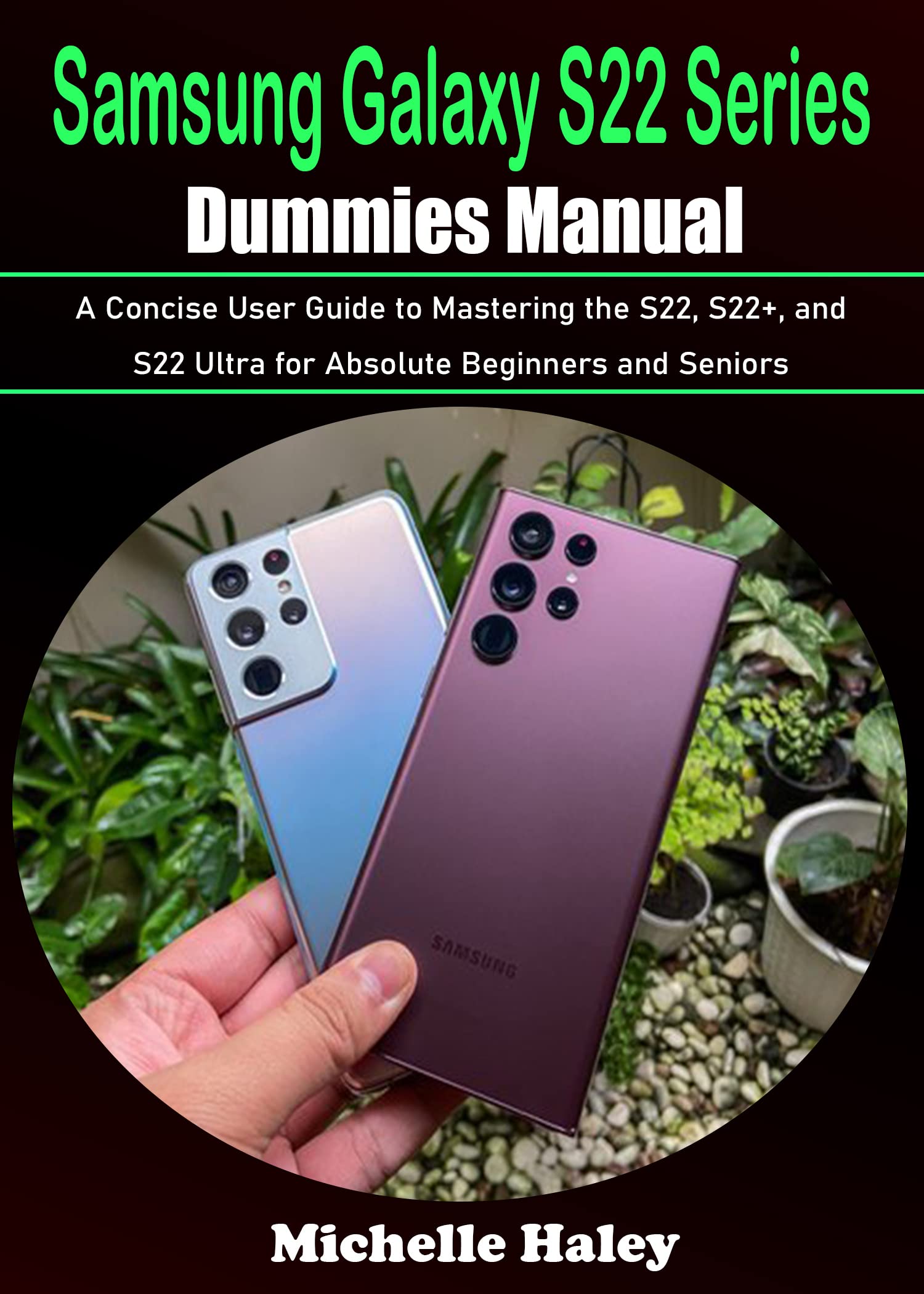 Samsung Galaxy S22 Series Dummies Manual A Concise User Guide to