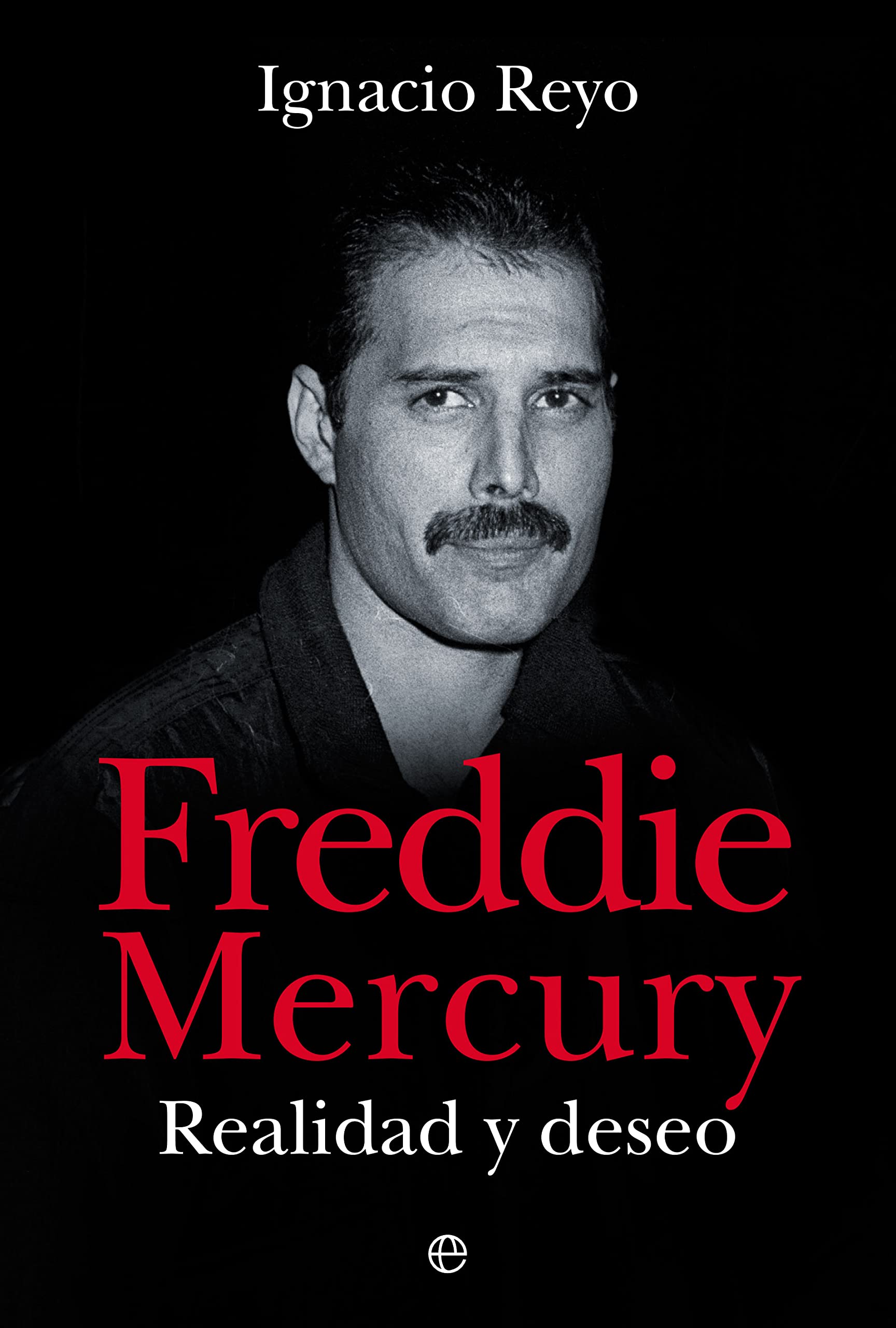 Freddie Mercury (Spanish Edition) by Ignacio Reyo | Goodreads