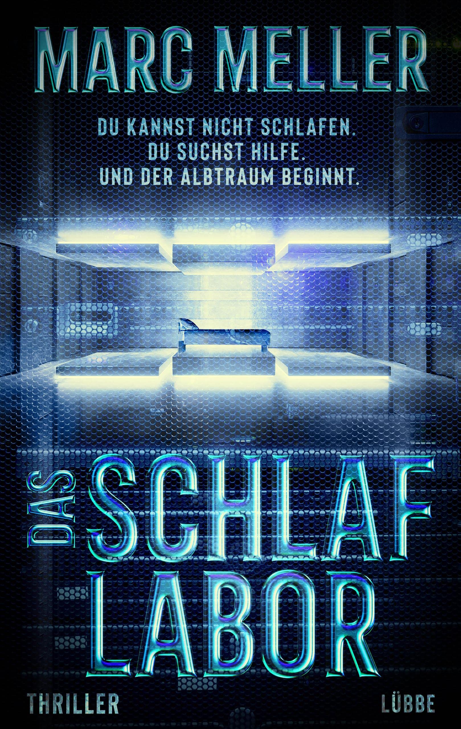 Das Schlaflabor: Du kannst nicht schlafen. Du suchst Hilfe. Und der Albtraum beginnt