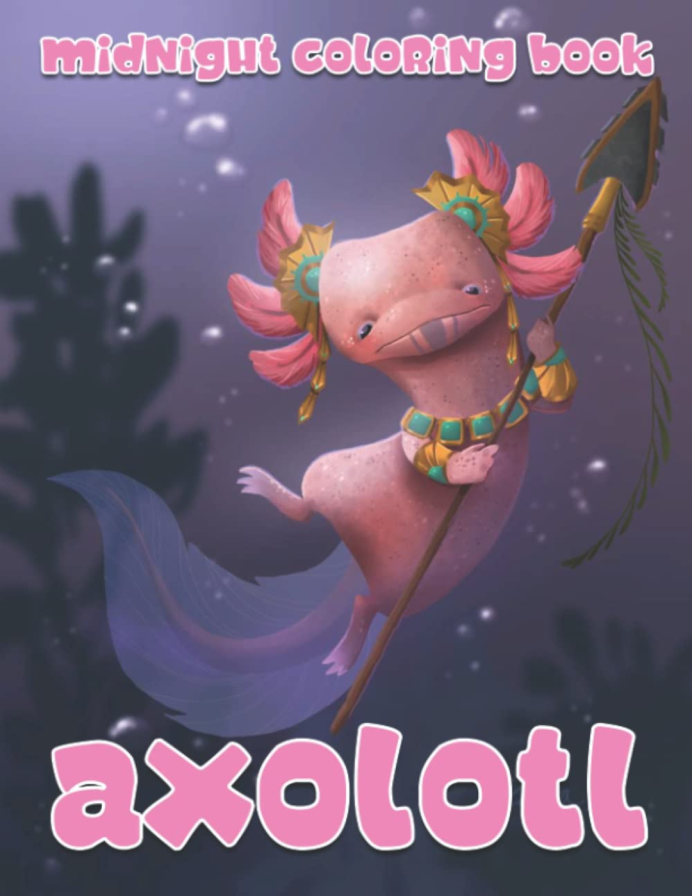 Midnight Axolotl Coloring Book Amazing Coloring Pages On Black