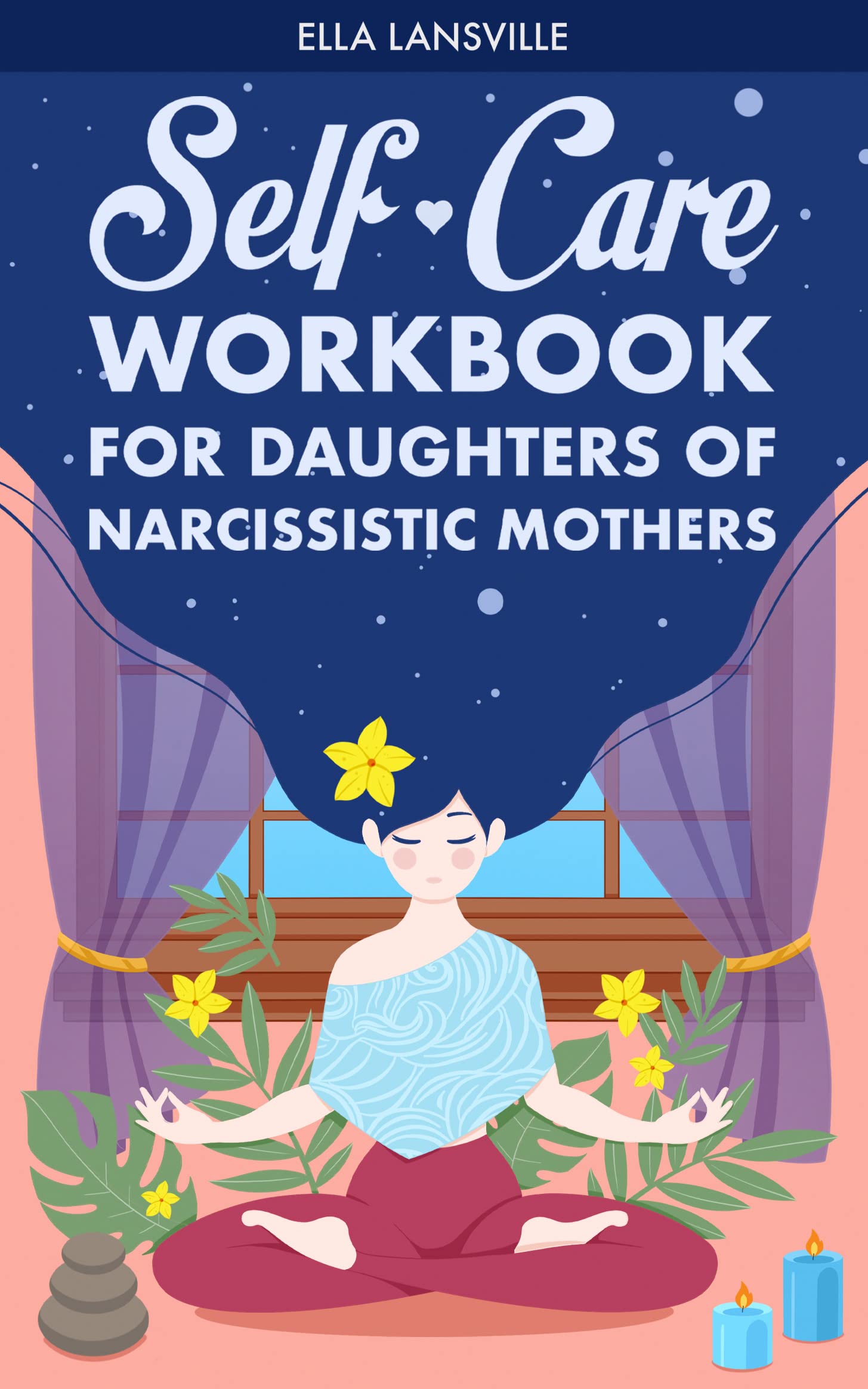 Self-Care Workbook For Daughters Of Narcissistic Mothers : A Practical ...