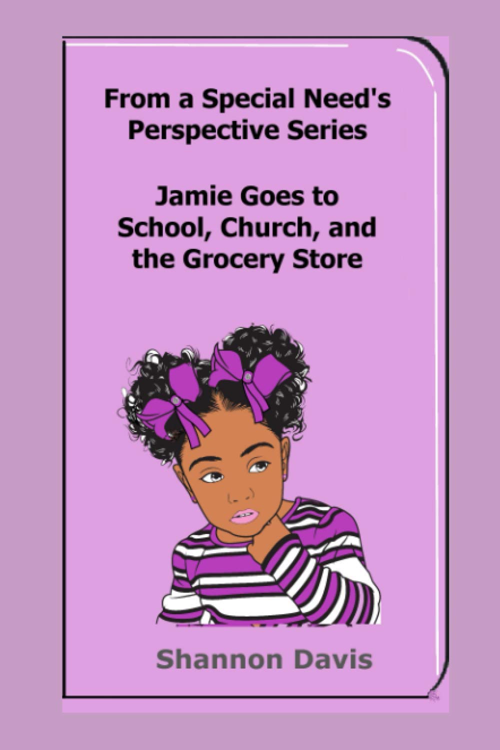 From a Special Need's Perspective Jamie Goes to School, Church, and