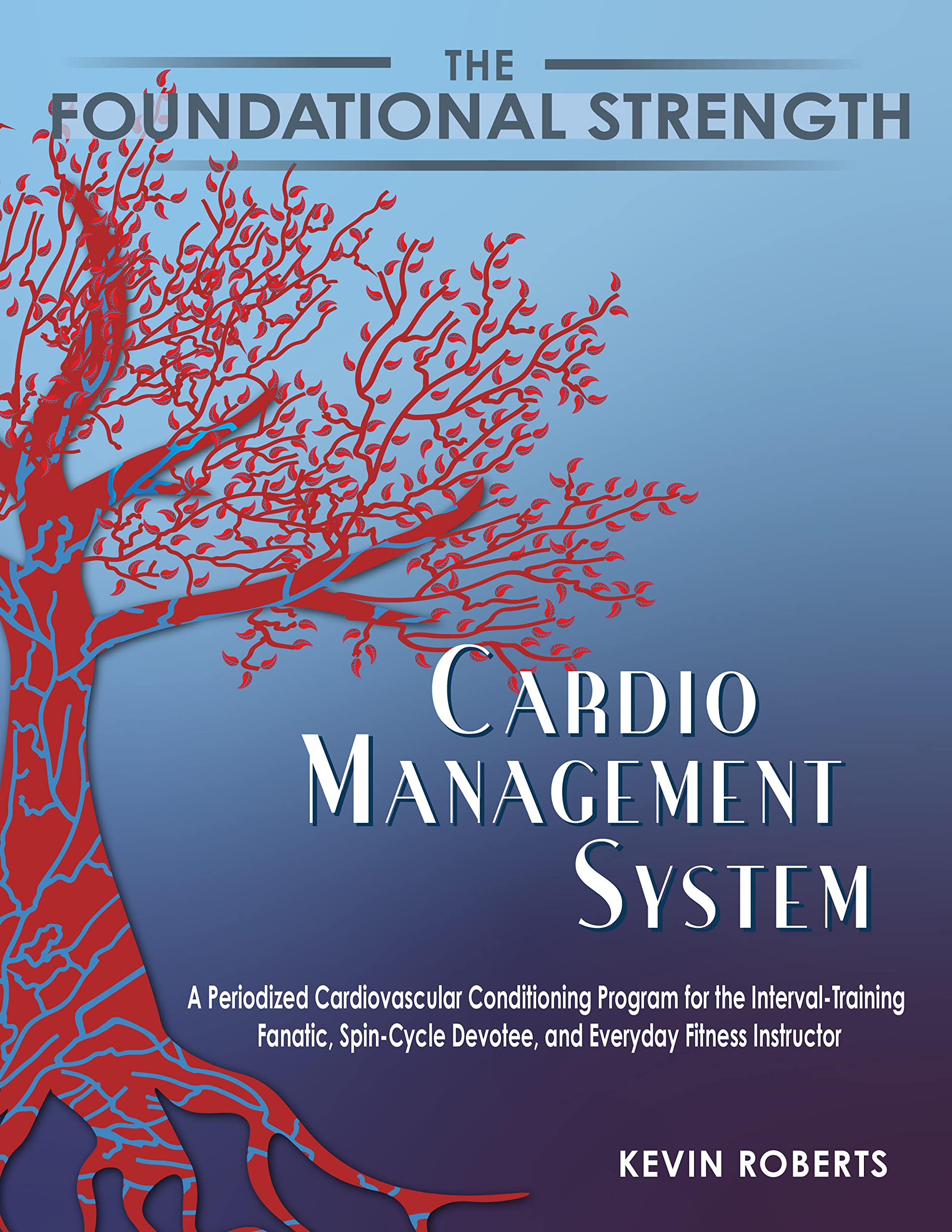 The Foundational Strength Cardio Management System A Periodized