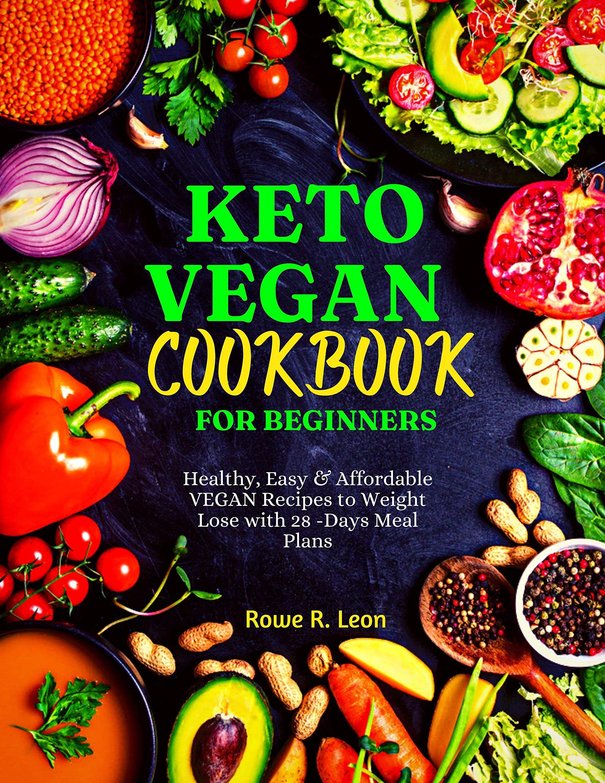 Keto Vegan Cookbook For Beginners: Healthy, Easy & Affordable VEGAN