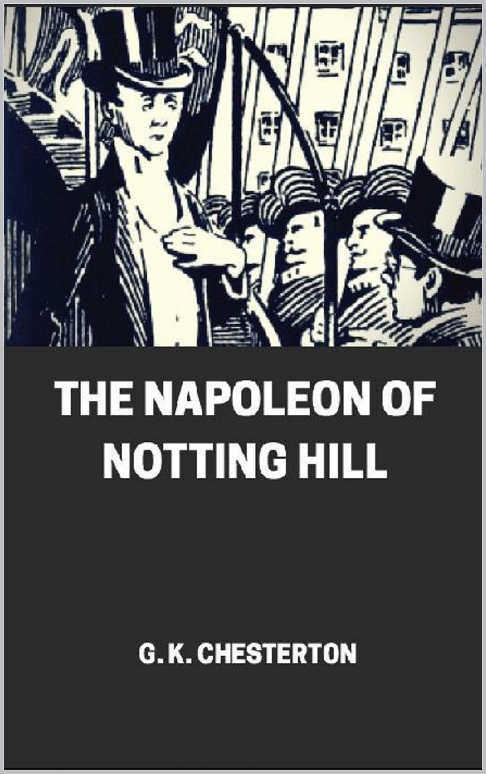 The Napoleon of Notting Hill illustrated by G.K. Chesterton Goodreads