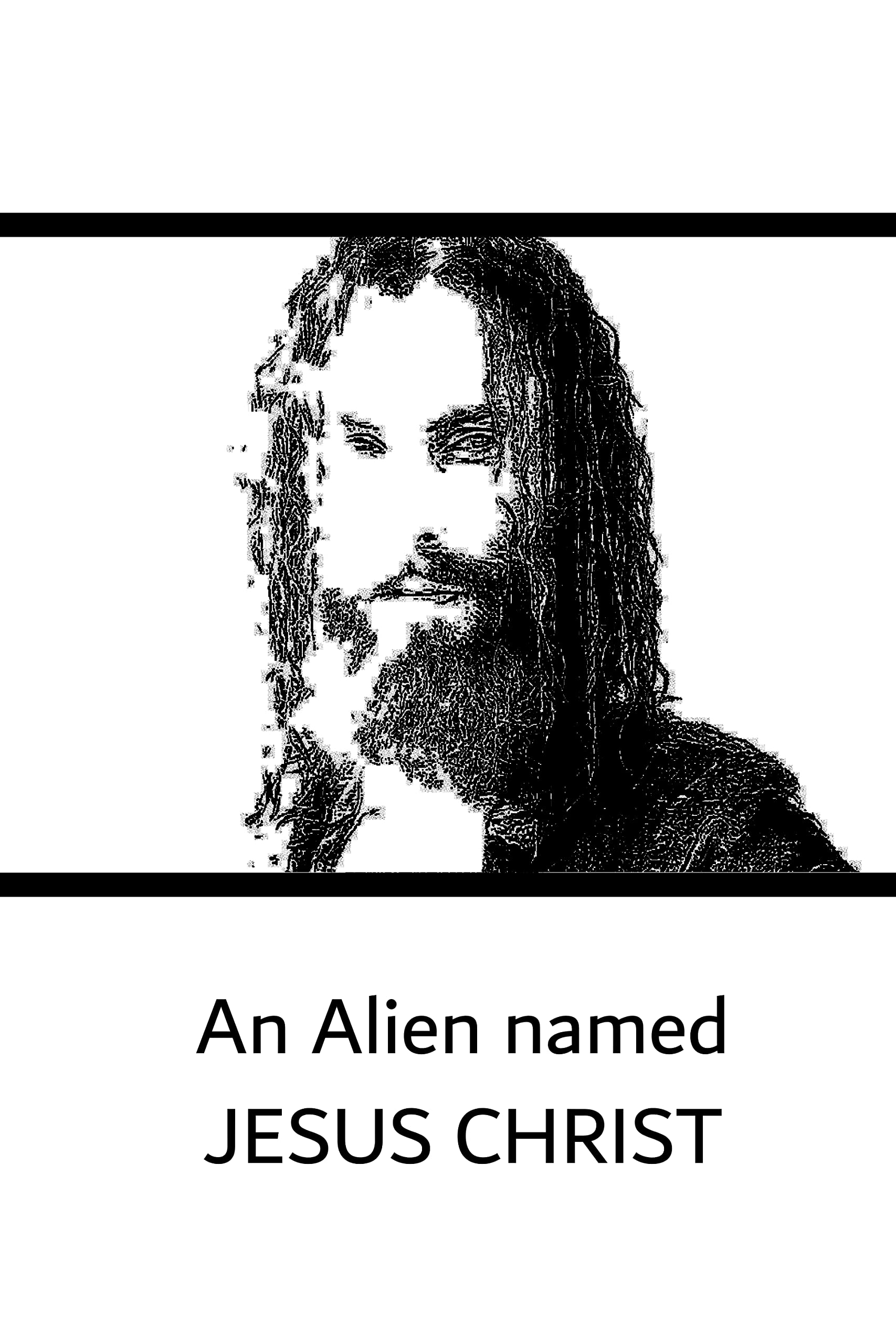 An Alien named Jesus Christ