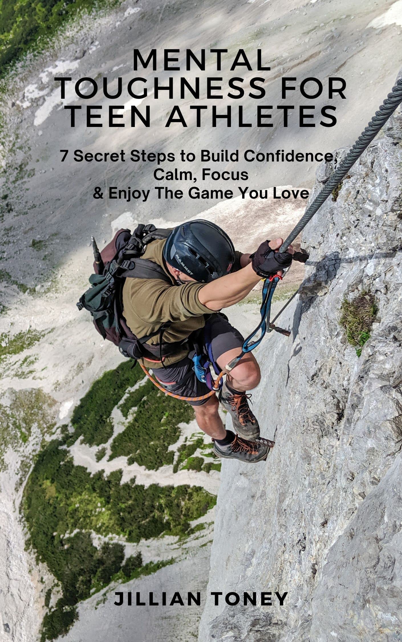 MENTAL TOUGHNESS FOR TEEN ATHLETES 7 Secret Steps To Build Confidence