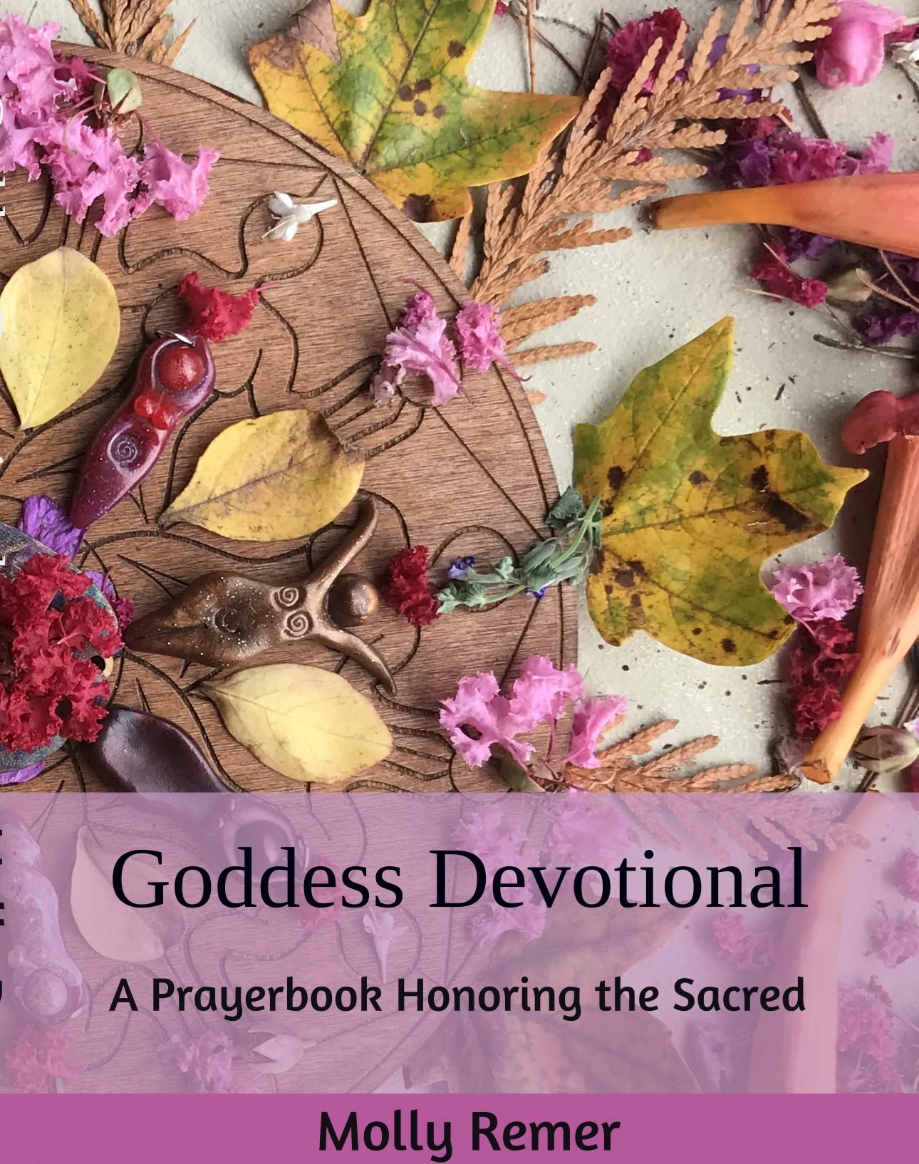 Goddess Devotional: A Prayerbook Honoring the Sacred