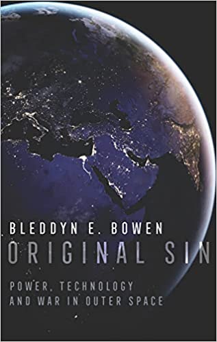 Original Sin: Power, Technology and War in Outer Space