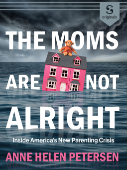 The Moms Are Not Alright