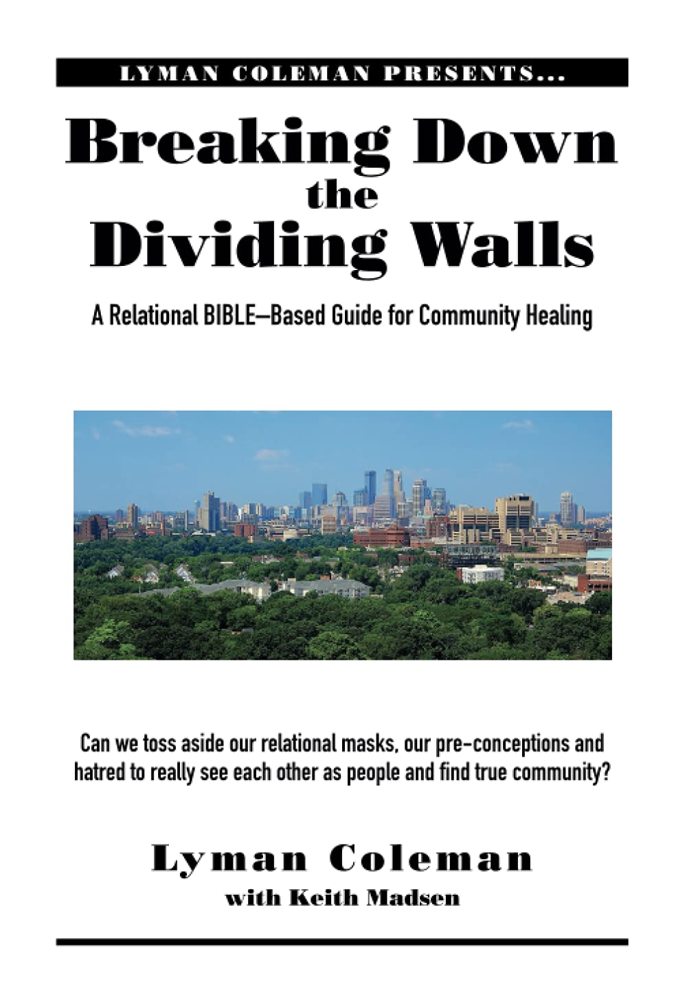 Breaking Down the Dividing Walls A Relational BibleBased Guide for