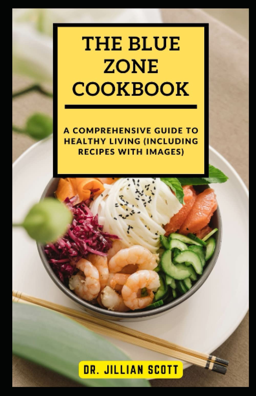 The Blue Zone Cookbook A Comprehensive Guide To Healthy Living