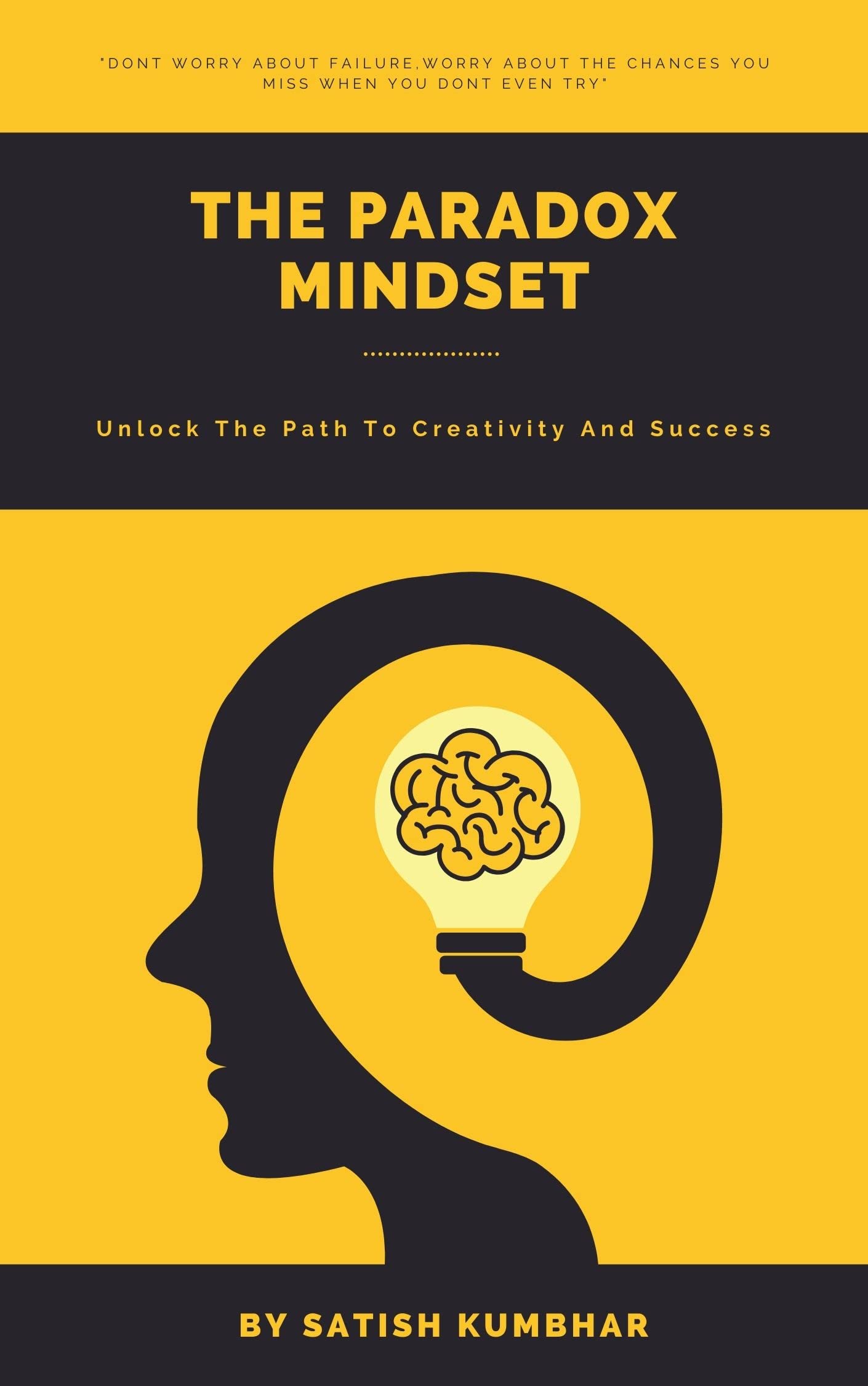 The Paradox Mindset Unlock The Path to Creativity and Success by