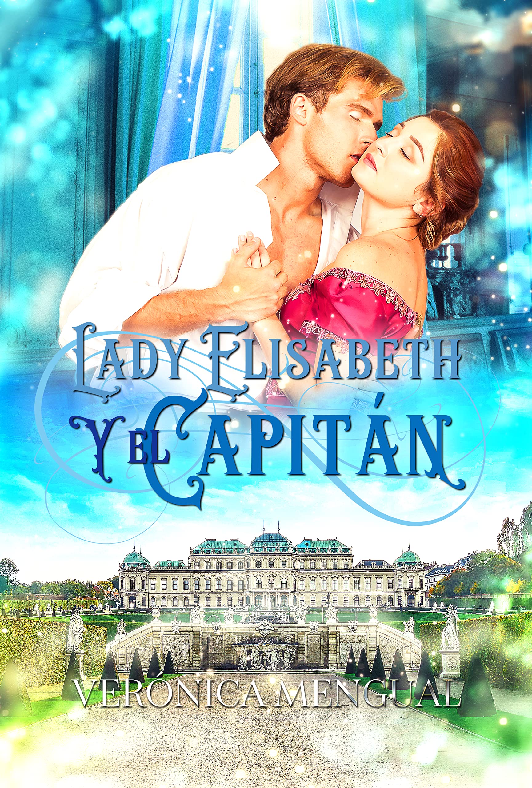 Lady Elisabeth y el capitán: Libro 3 de la serie Soldados en la Batalla del Amor